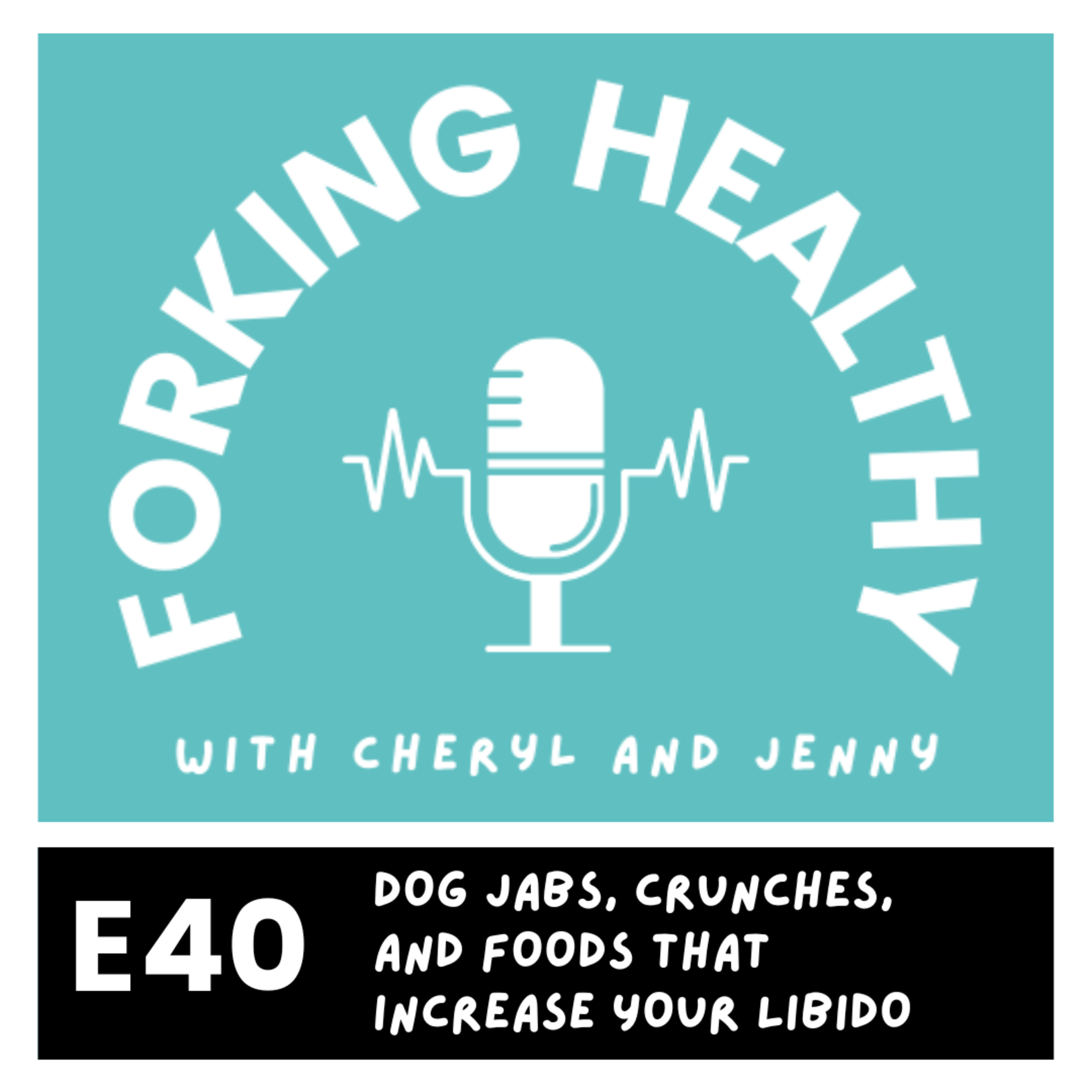 Dog Jabs, Crunches, and Foods that Increase your Libido  episode artwork