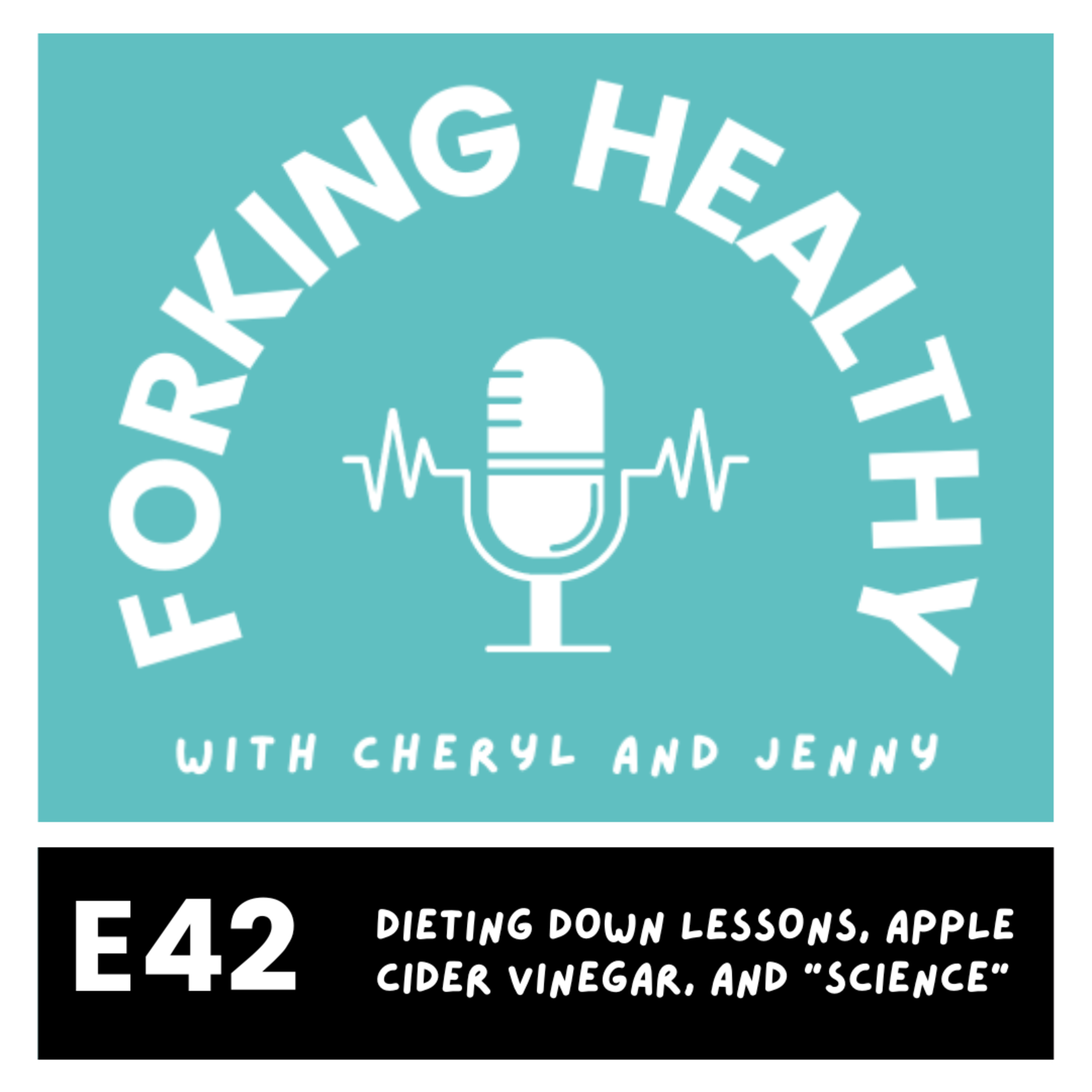 Dieting Down Lessons, Apple Cider Vinegar, and "Science"  episode artwork