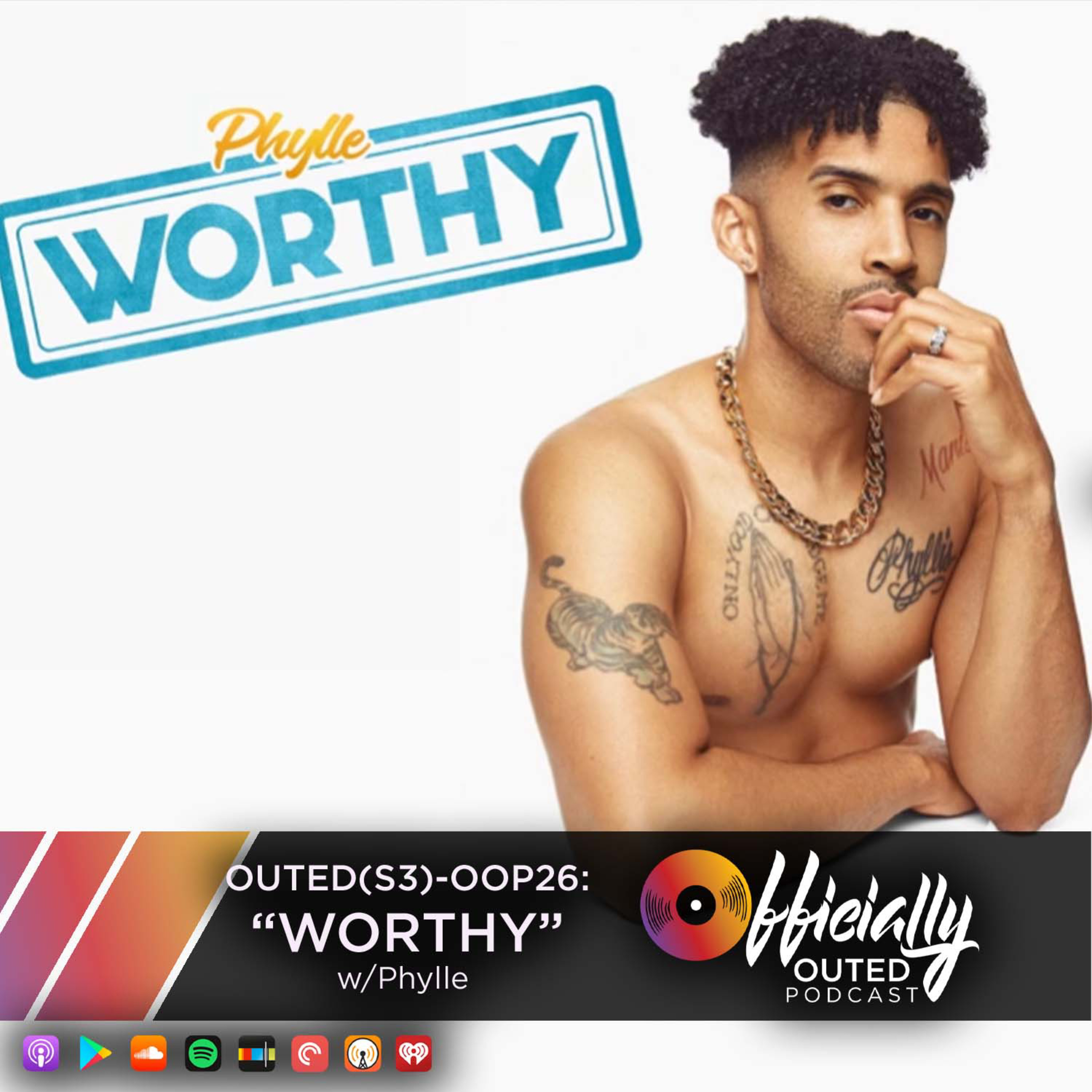 Outed(S3) OOP26: Phylle -"Worthy"