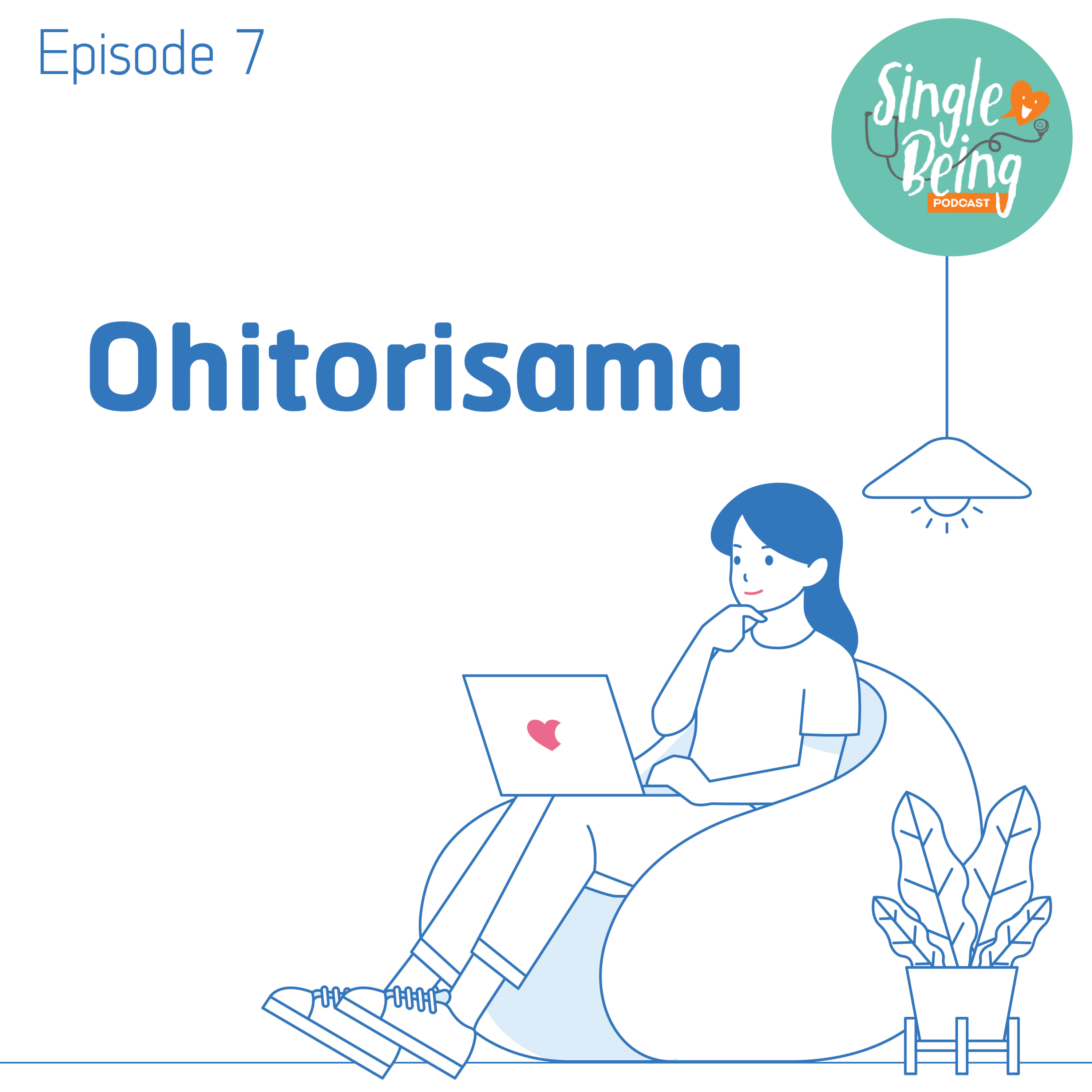 Single Being EP. 7 Ohitorisama episode artwork