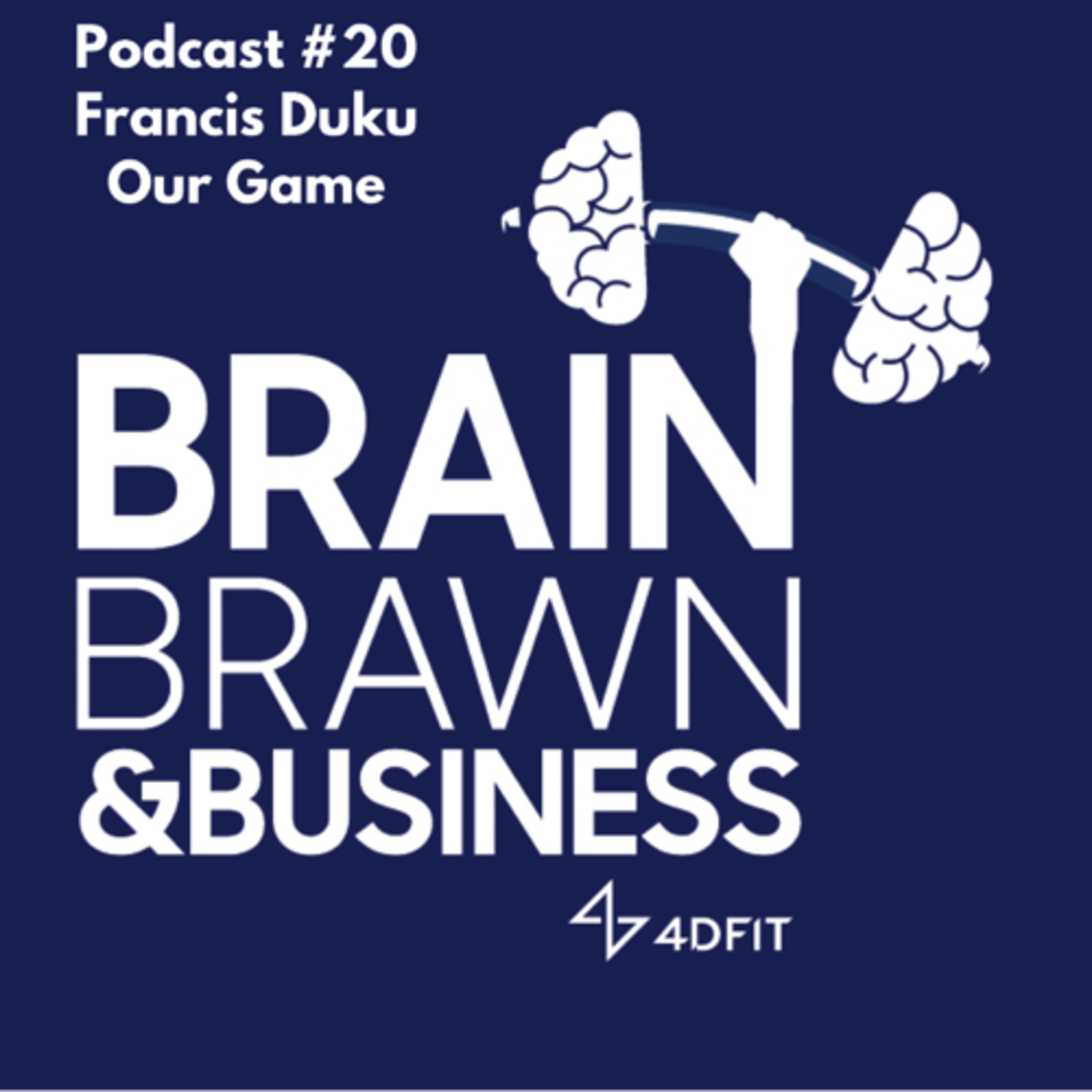 Brain, Brawn & Business