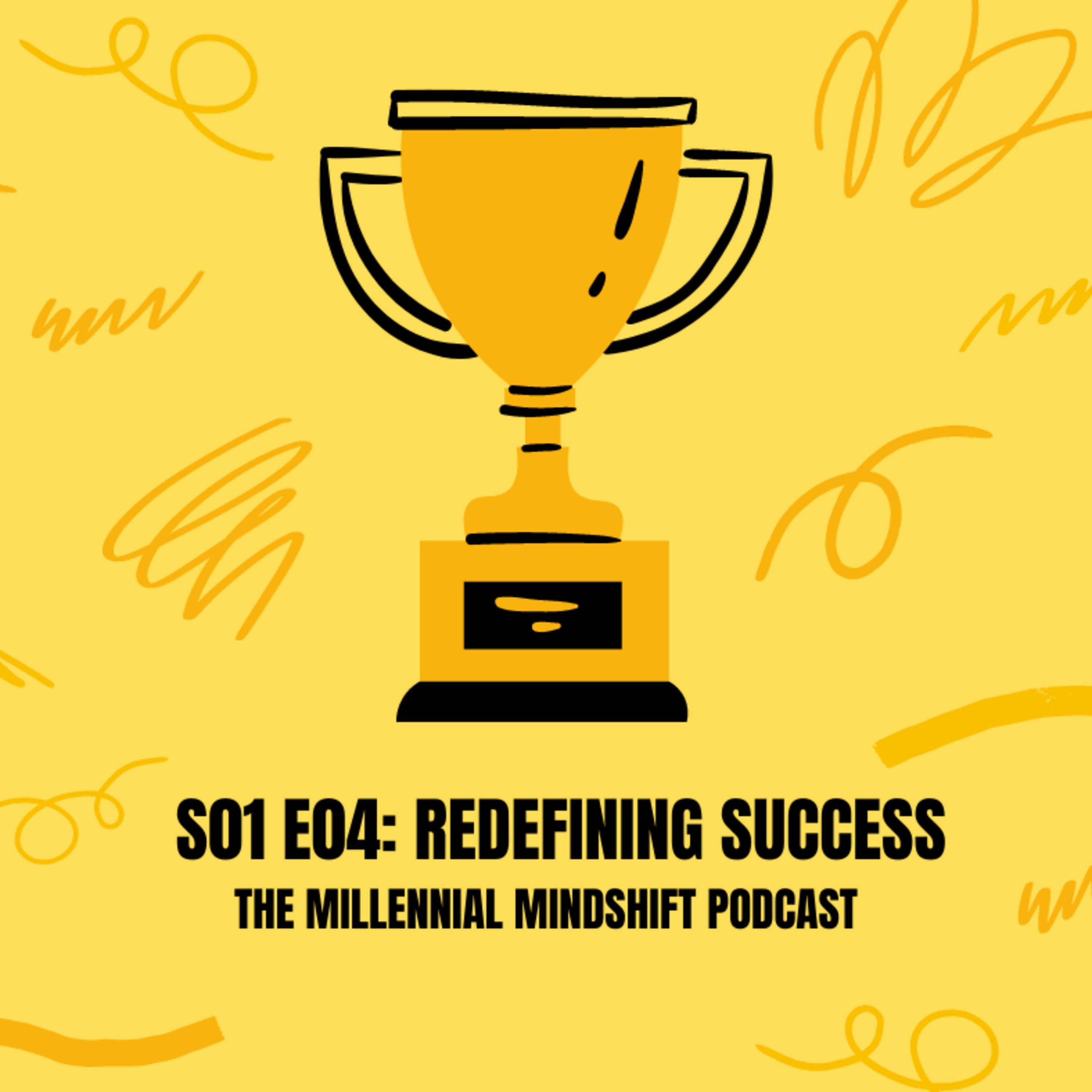 S01 E04: Redefining Success episode artwork