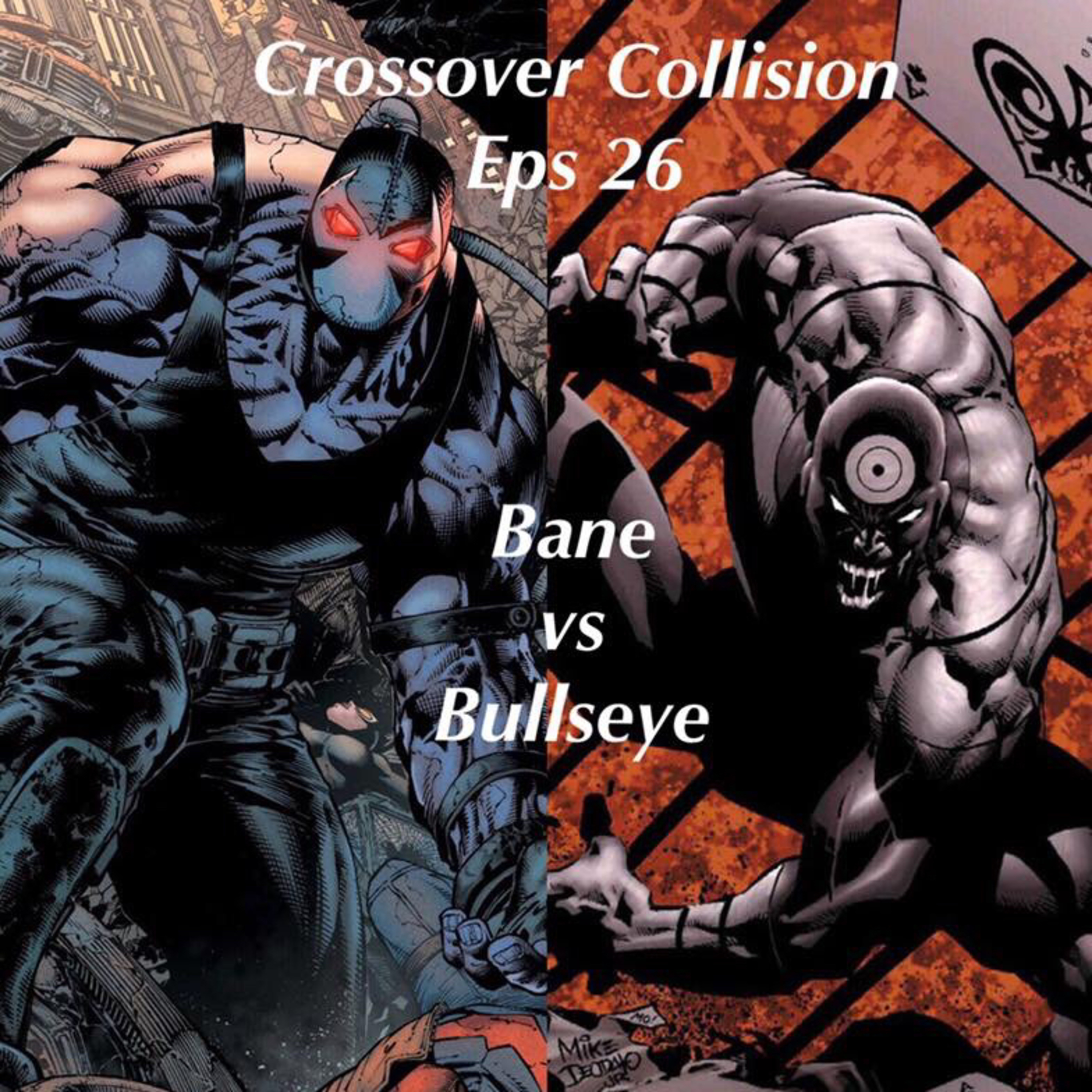 Crossover Collision: Bane vs Bullseye episode artwork
