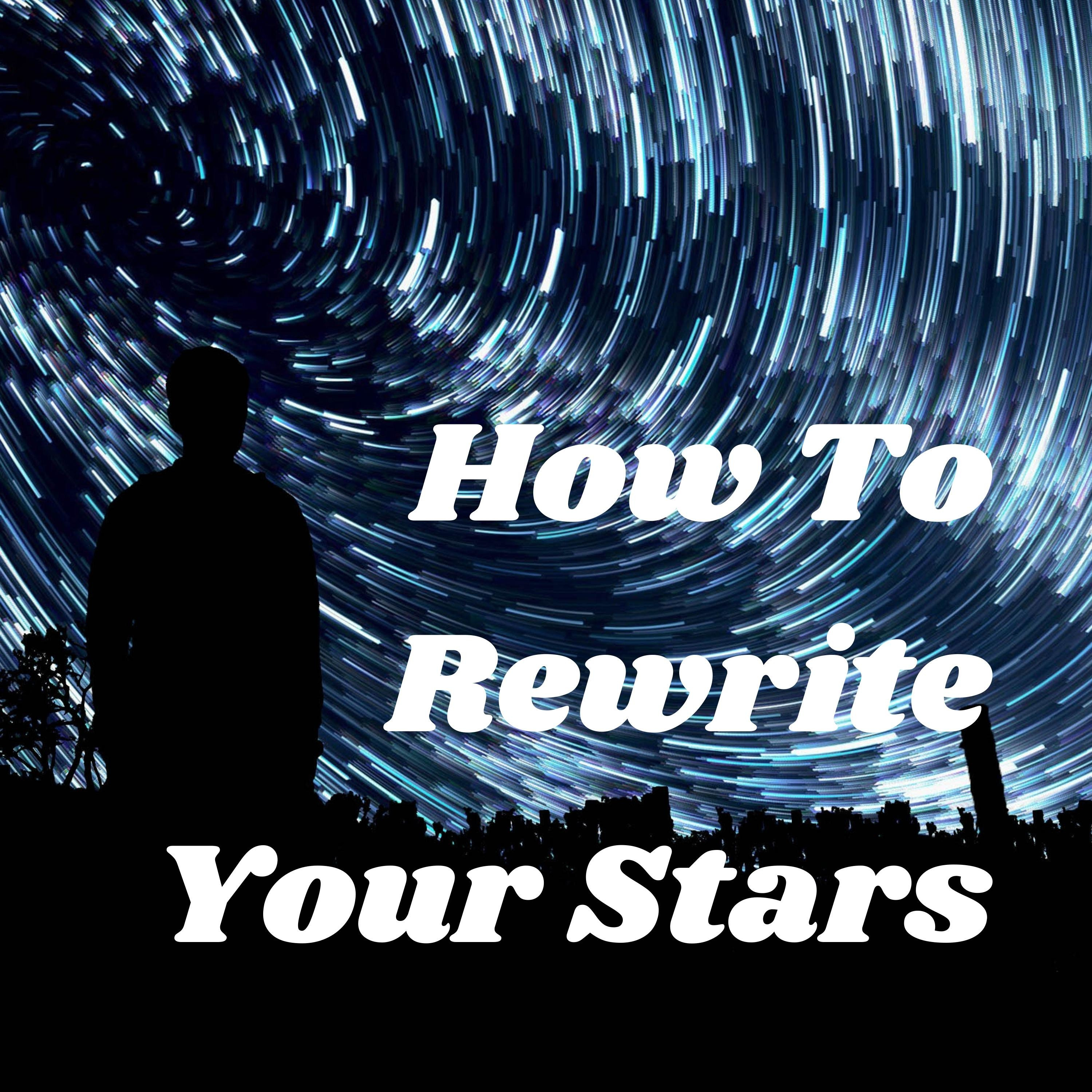How To Rewrite Your Stars