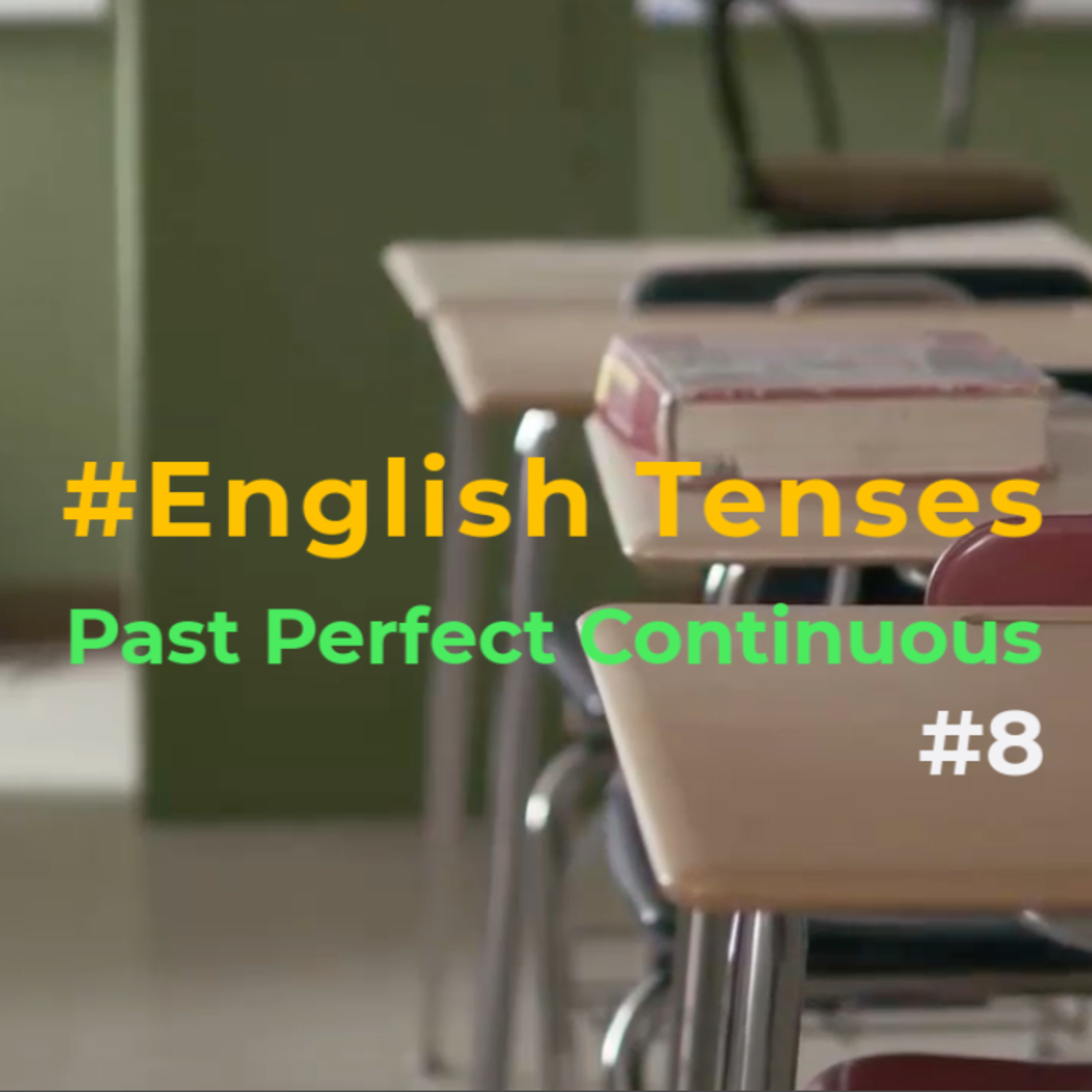 The Past Perfect Continuous (Progressive) #8 episode artwork