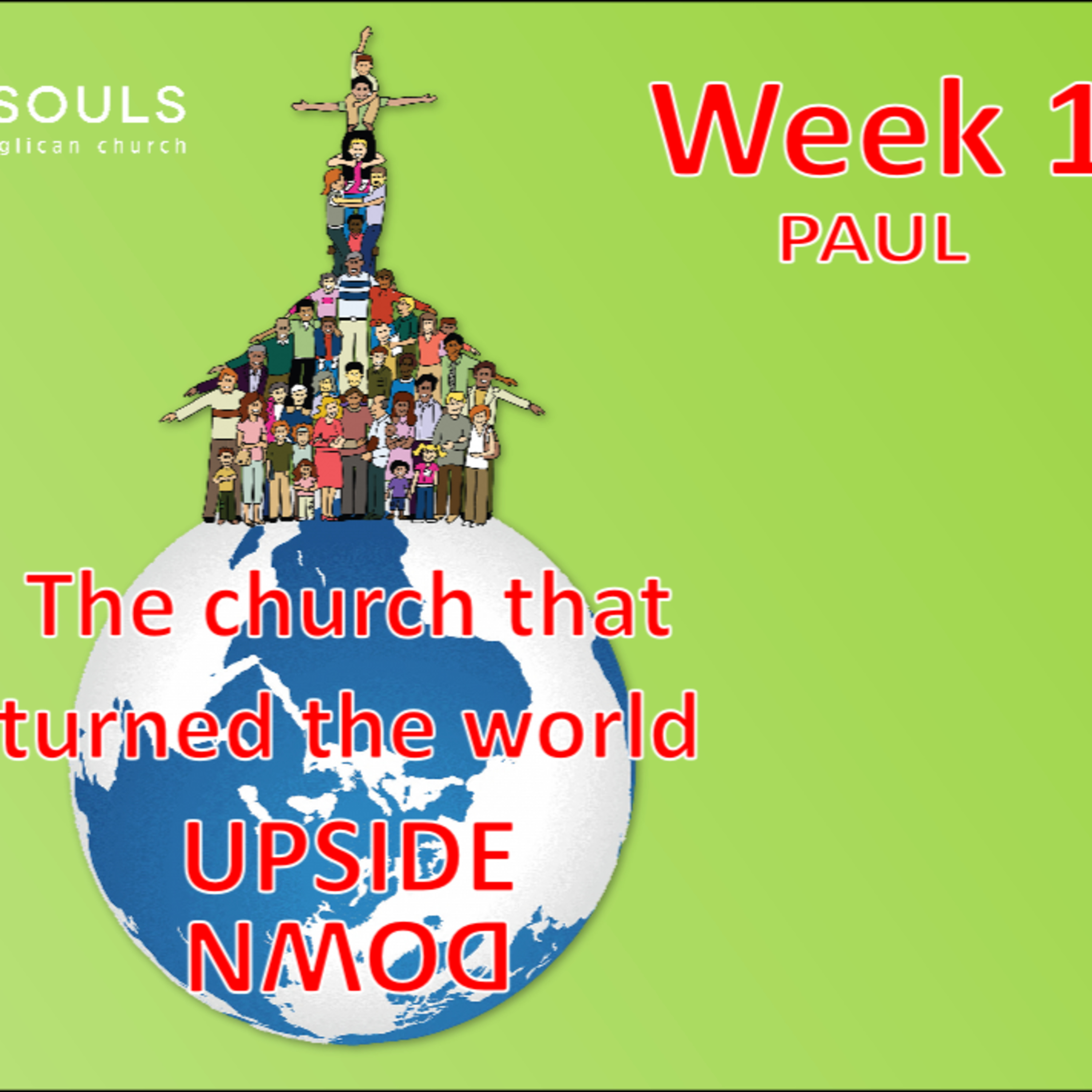 21 June 2020 - Week 1 - "The church that turned the world upside down: PAUL"