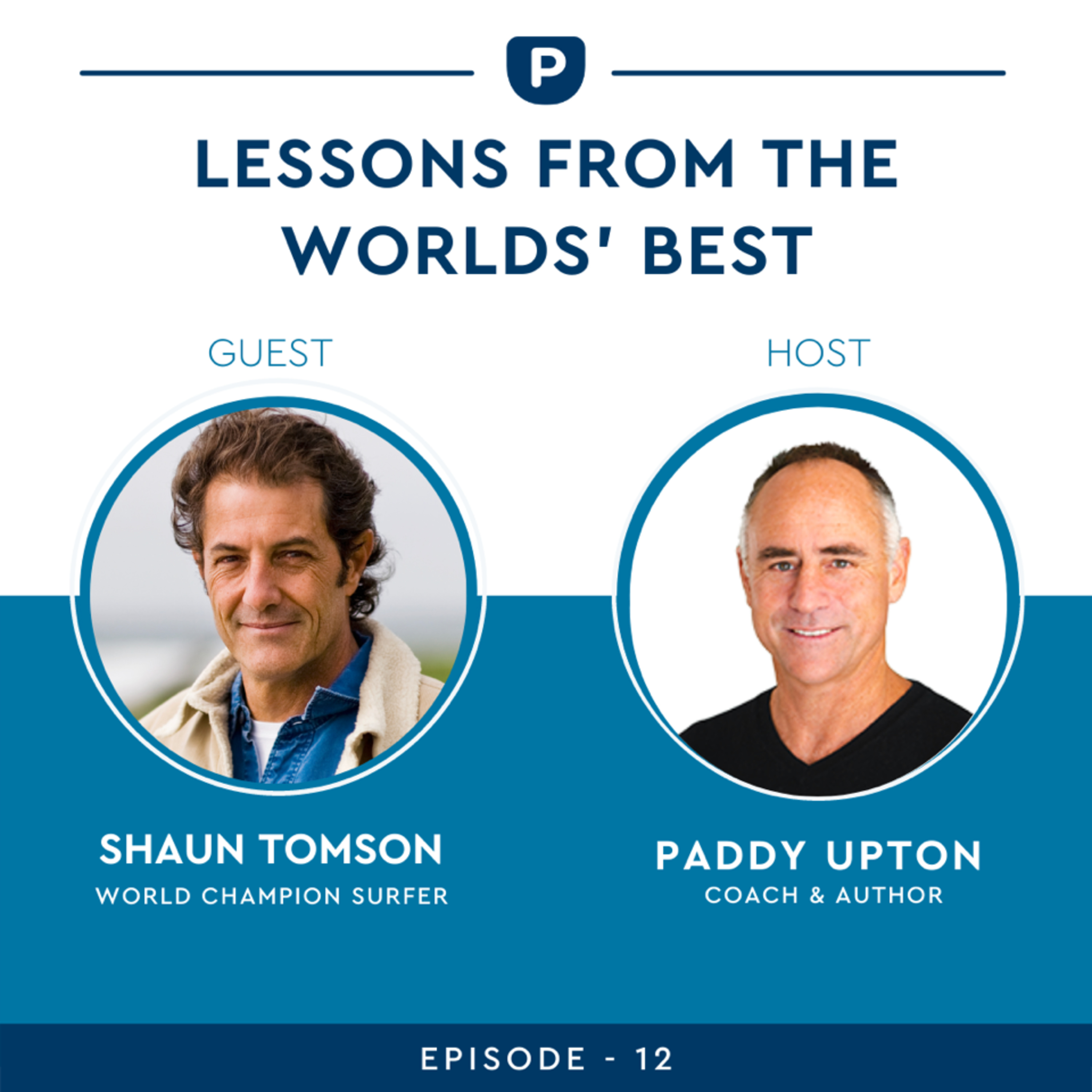 12. Shaun Tomson: World Champion. Wise Elder.