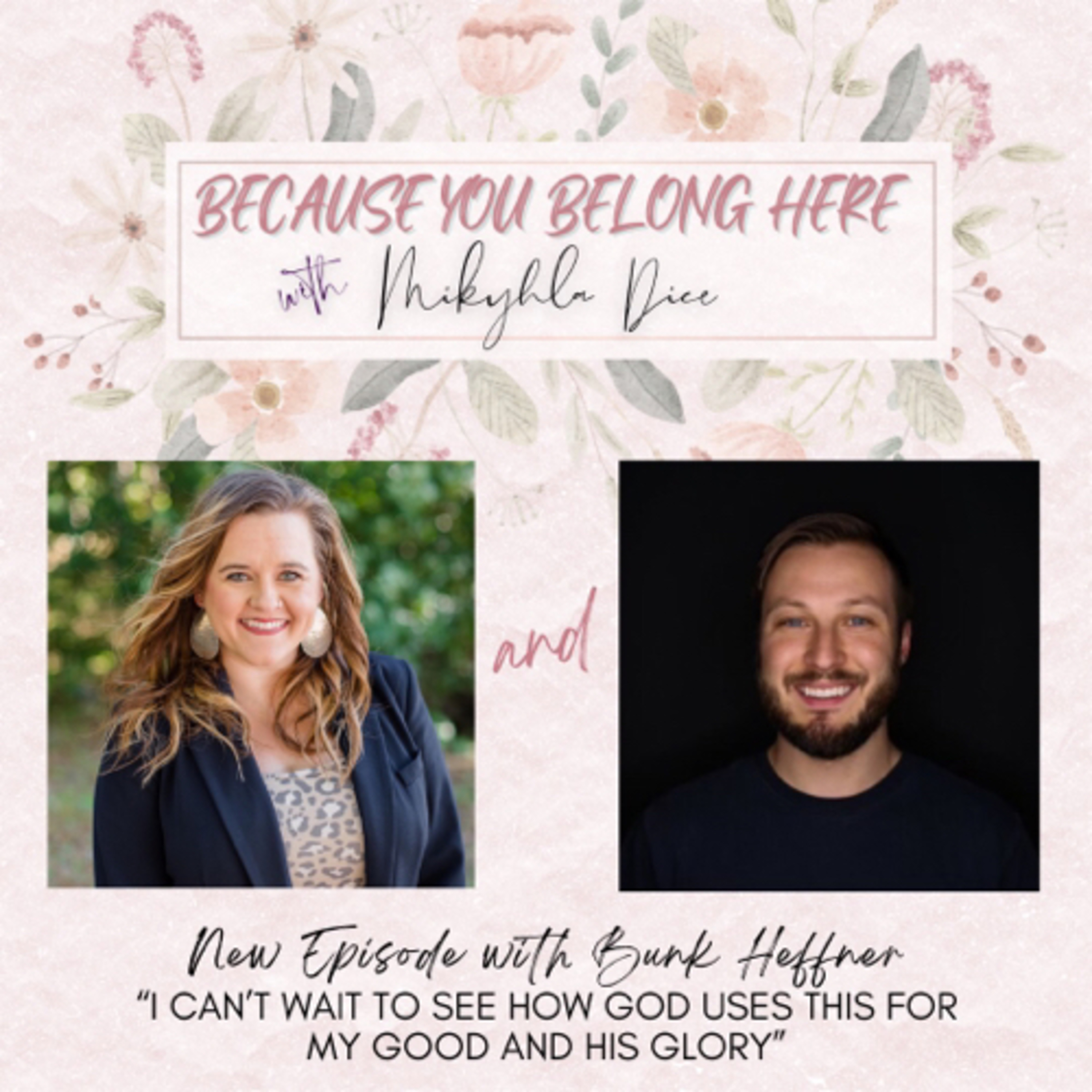Because You Belong Here - Deep conversations about how to identify the working of the Lord in your life.