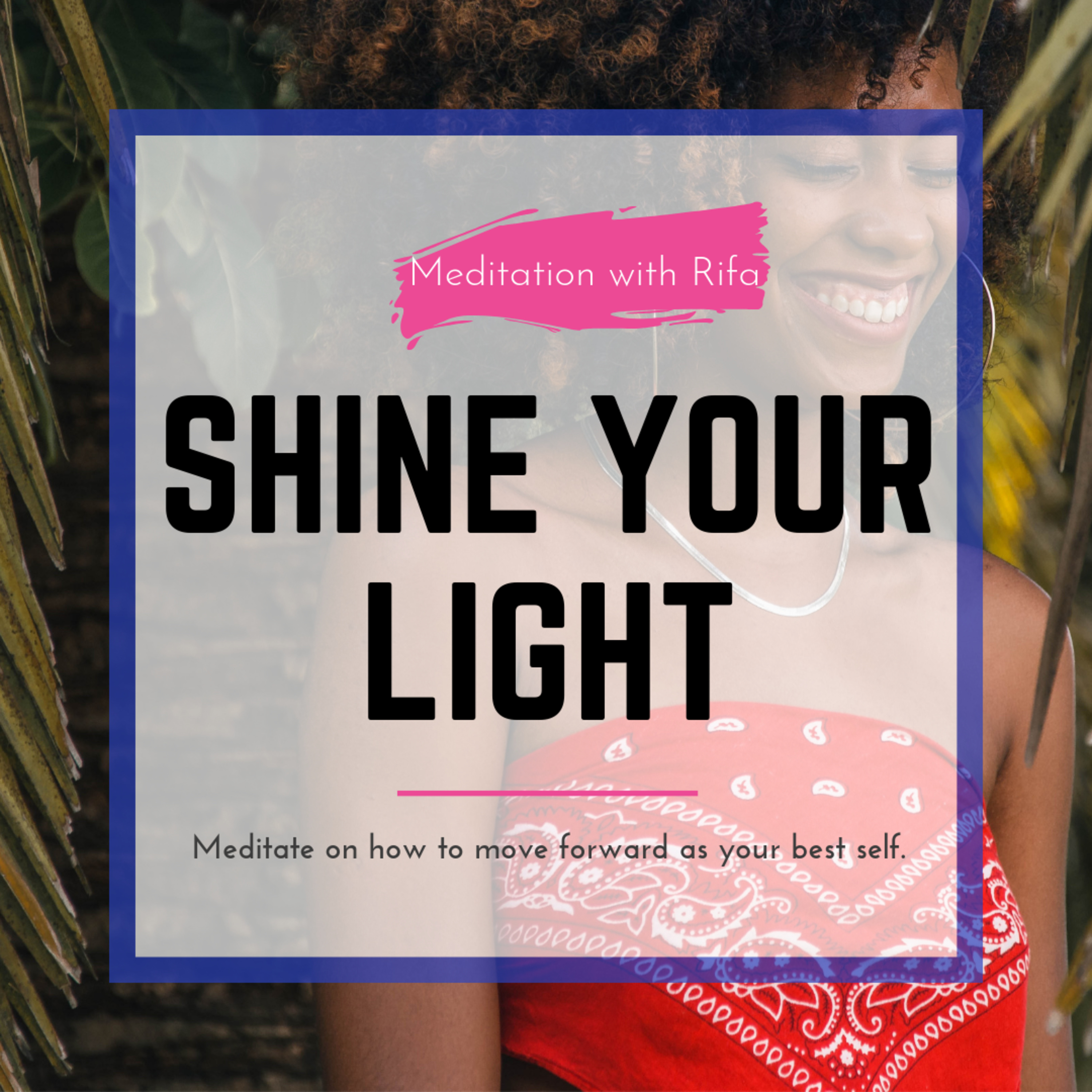 Shine Your Light- meditation episode artwork