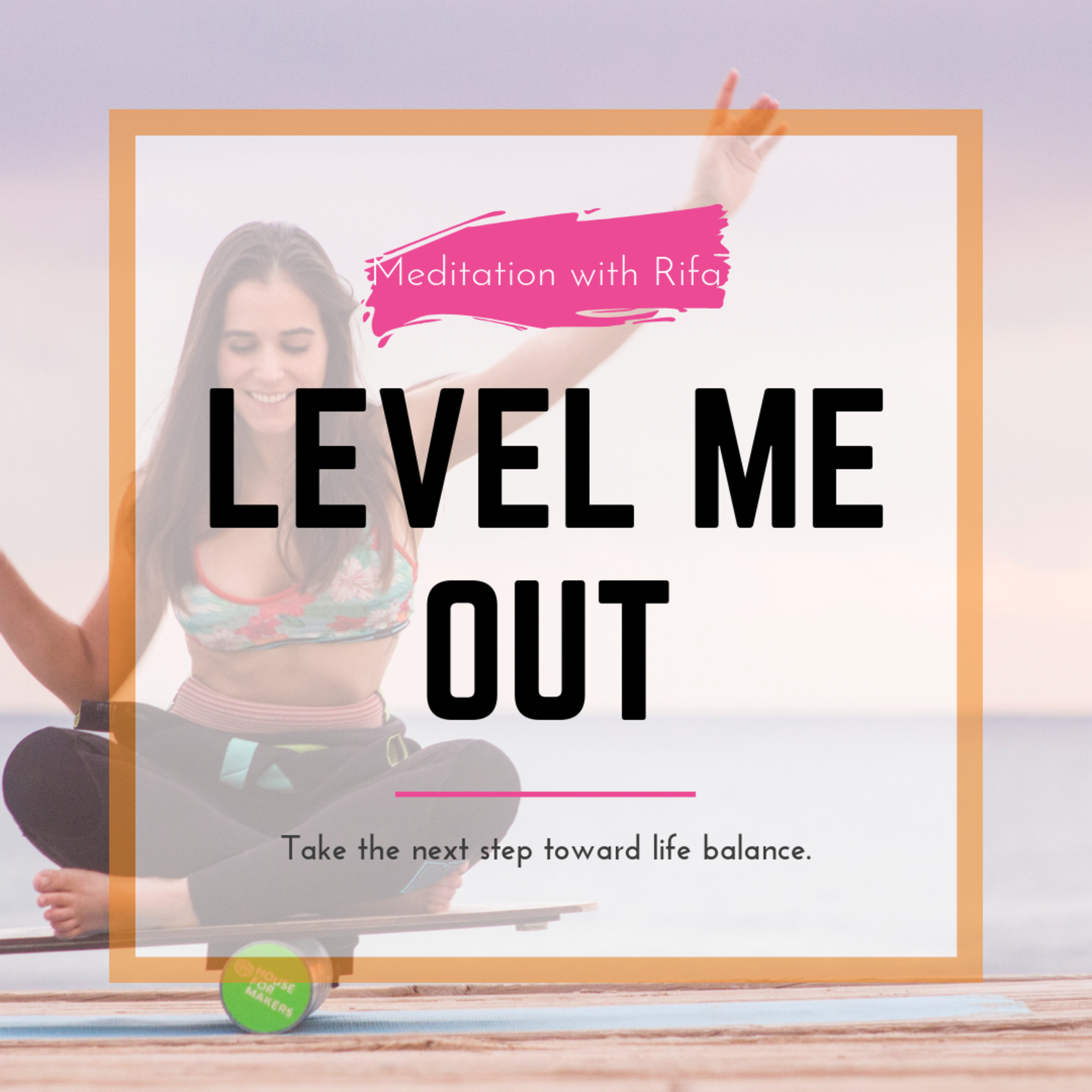 Level Me Out - meditation  episode artwork