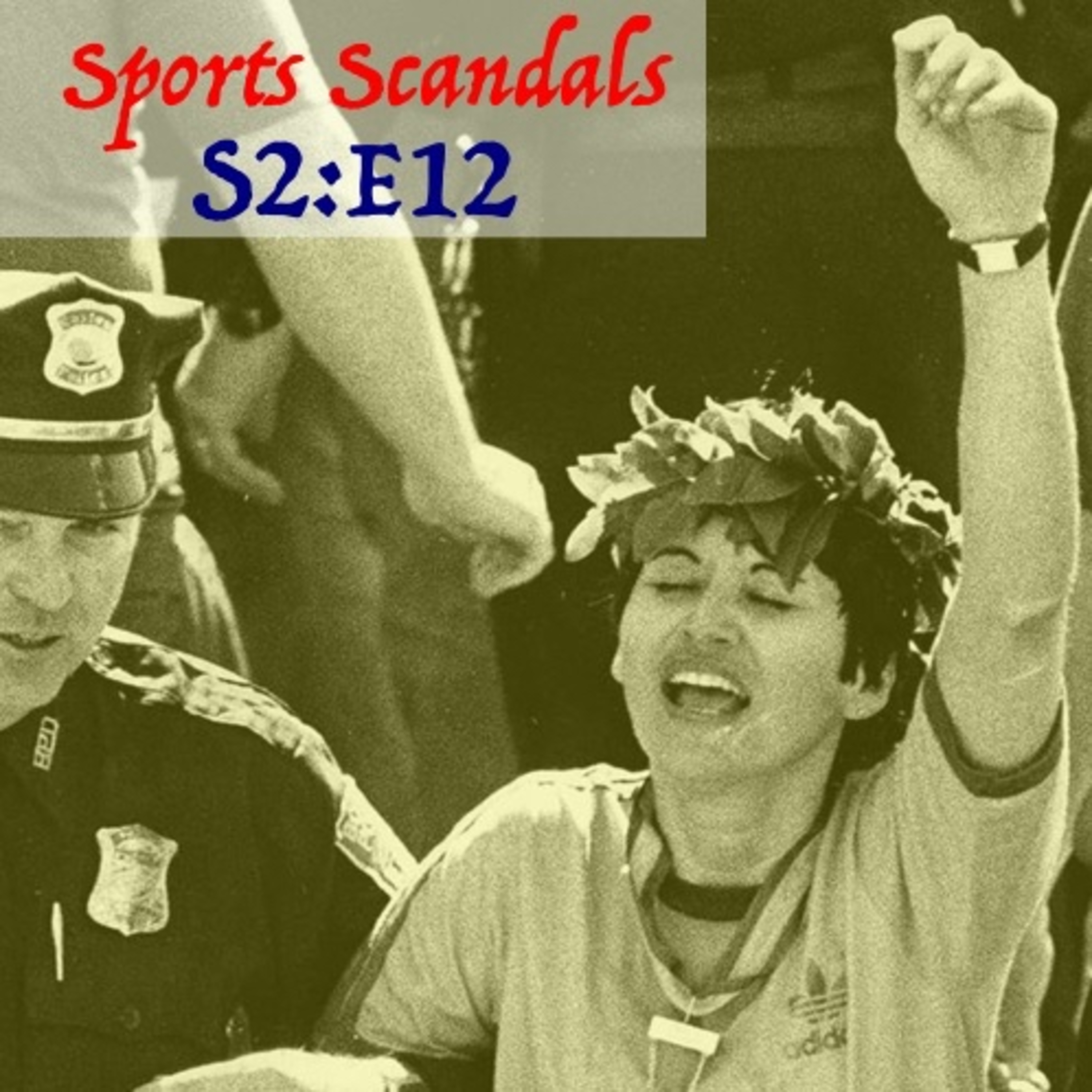 S2E12: Sports Scandals episode artwork