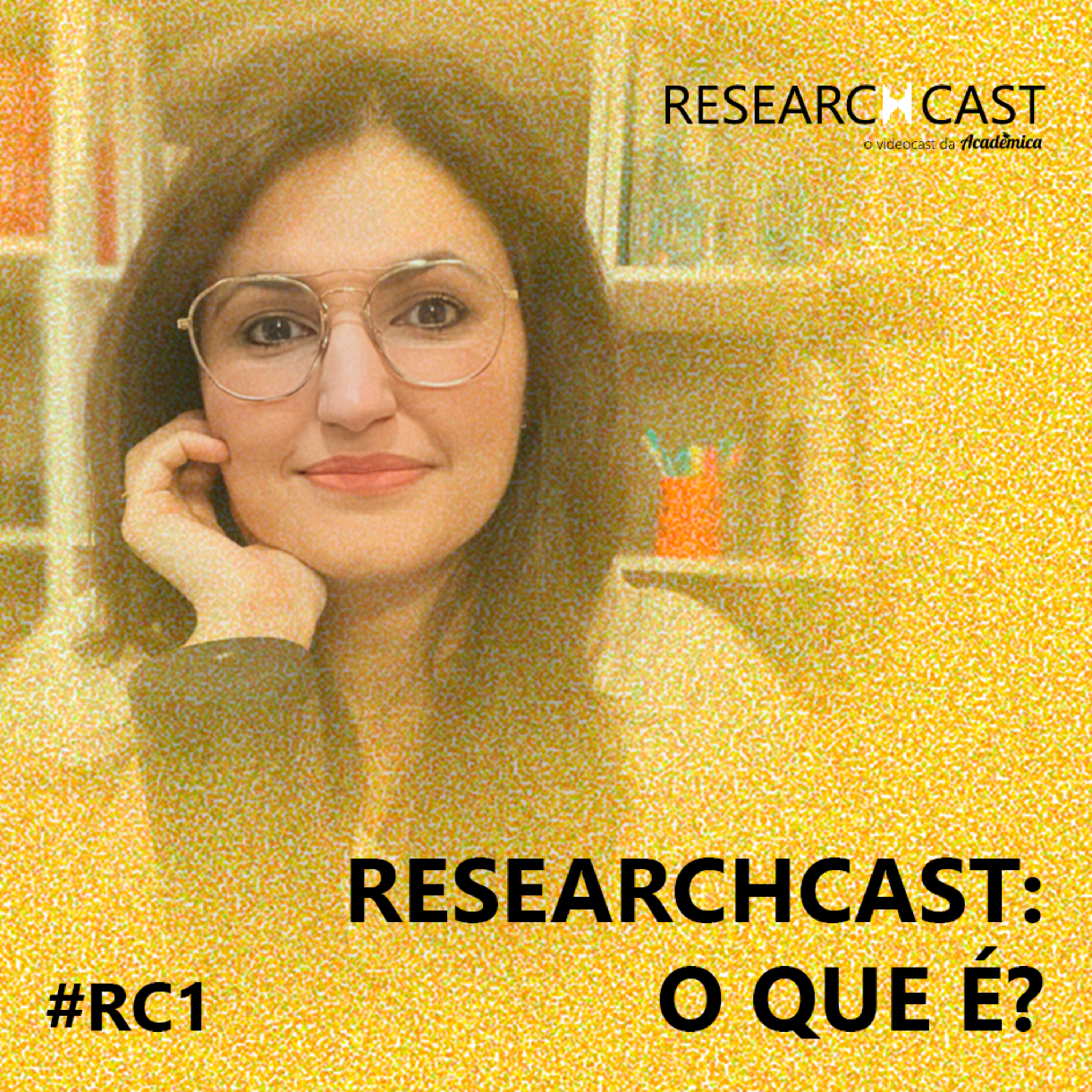 ResearchCast: O podcast da Acadêmica virou um videocast! - ResearchCast 1 episode artwork
