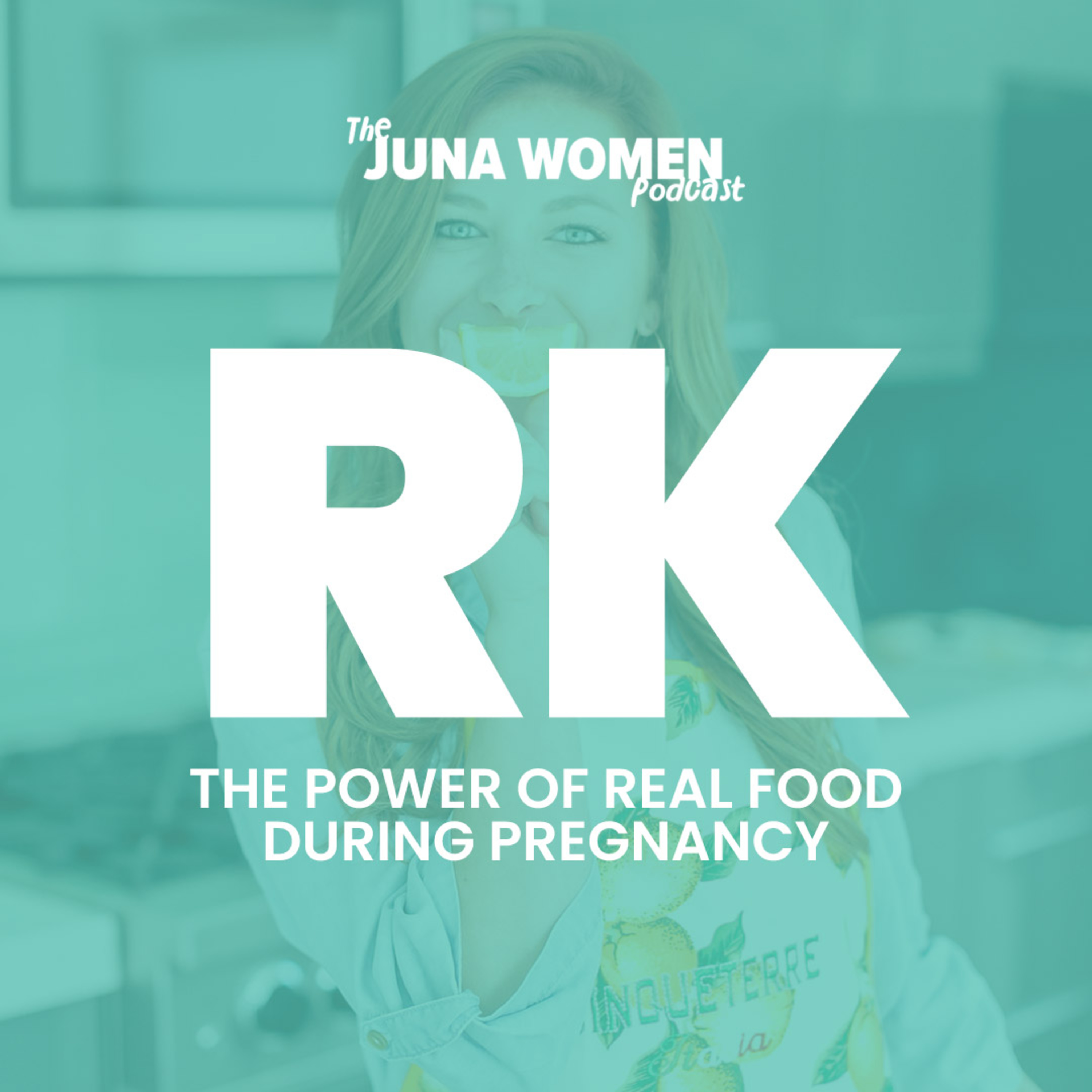 The Power of Real Food During Pregnancy with Ryan Kipping, RDN episode artwork