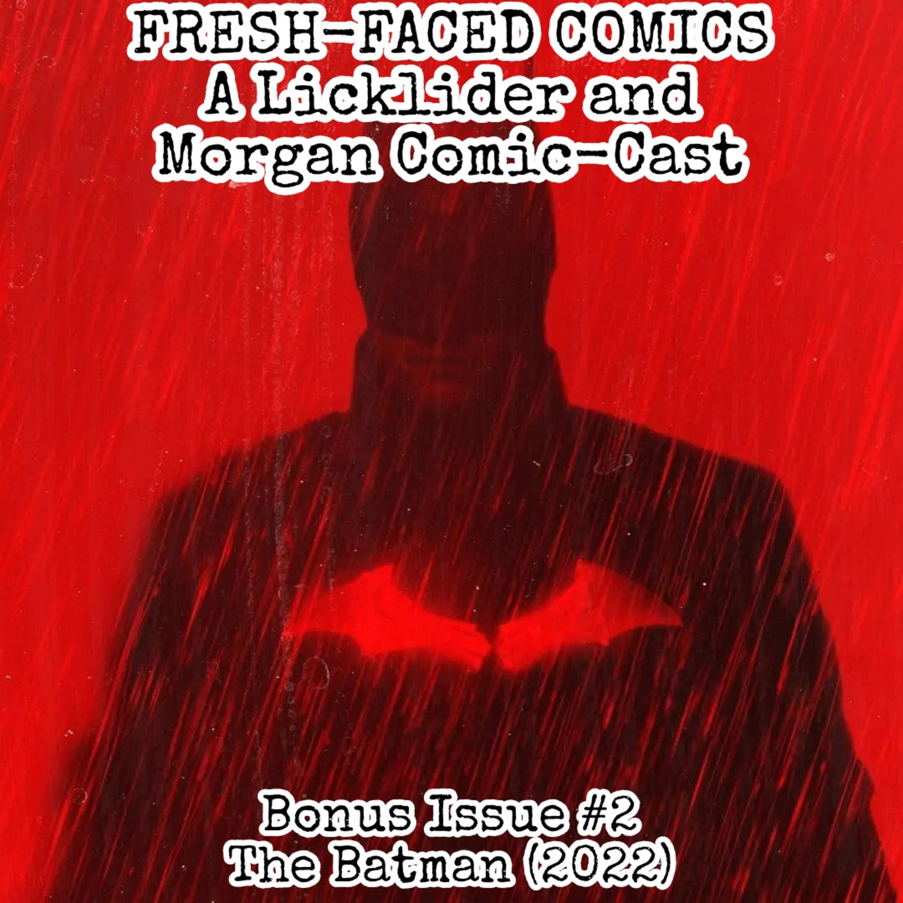 The Batman (2022) REVIEW (Fresh-Faced Comics Bonus Issue #2) ft. Cole Licklider episode artwork