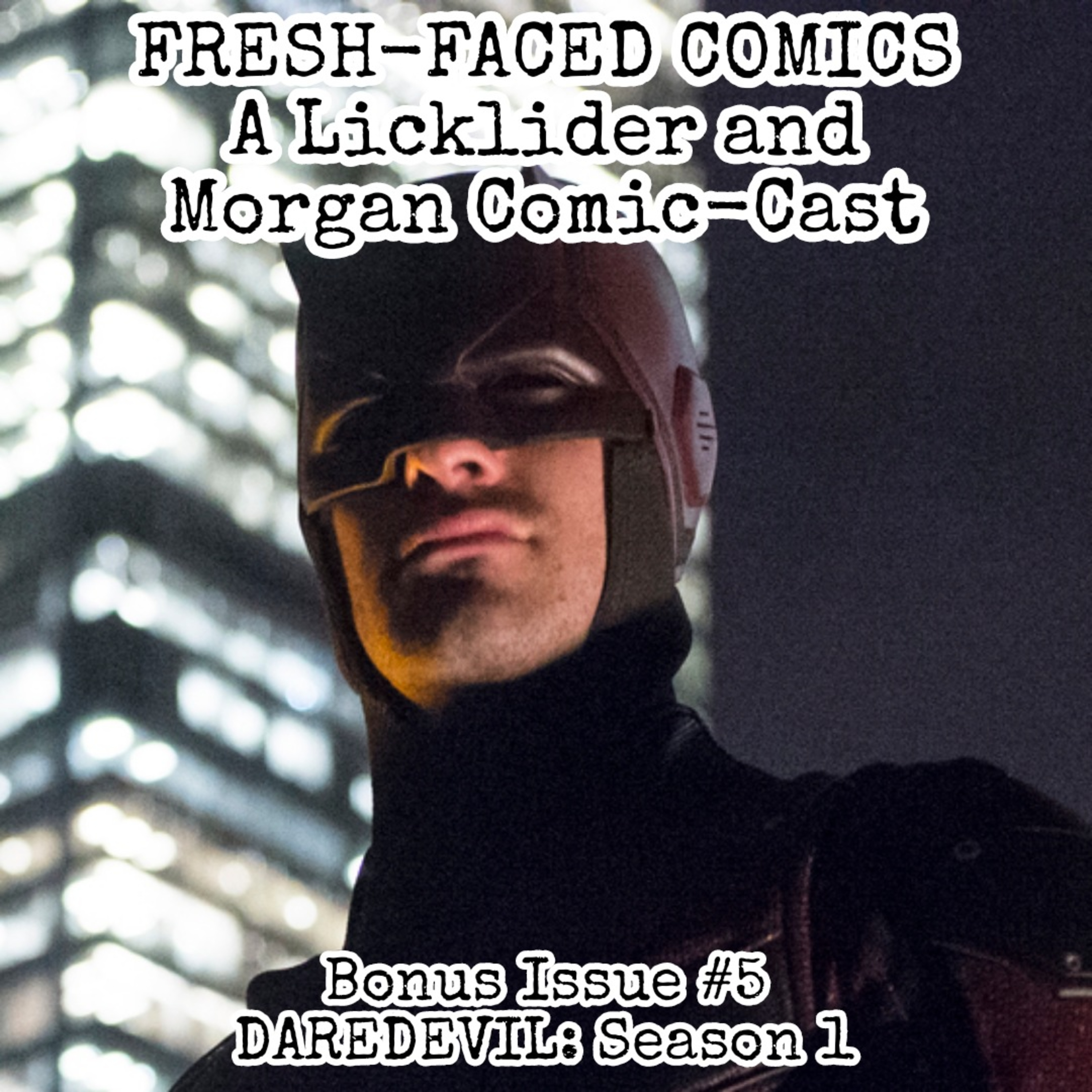 Daredevil: Season 1 (Fresh-Faced Comics Bonus Issue #5) ft. Jacob Morgan episode artwork