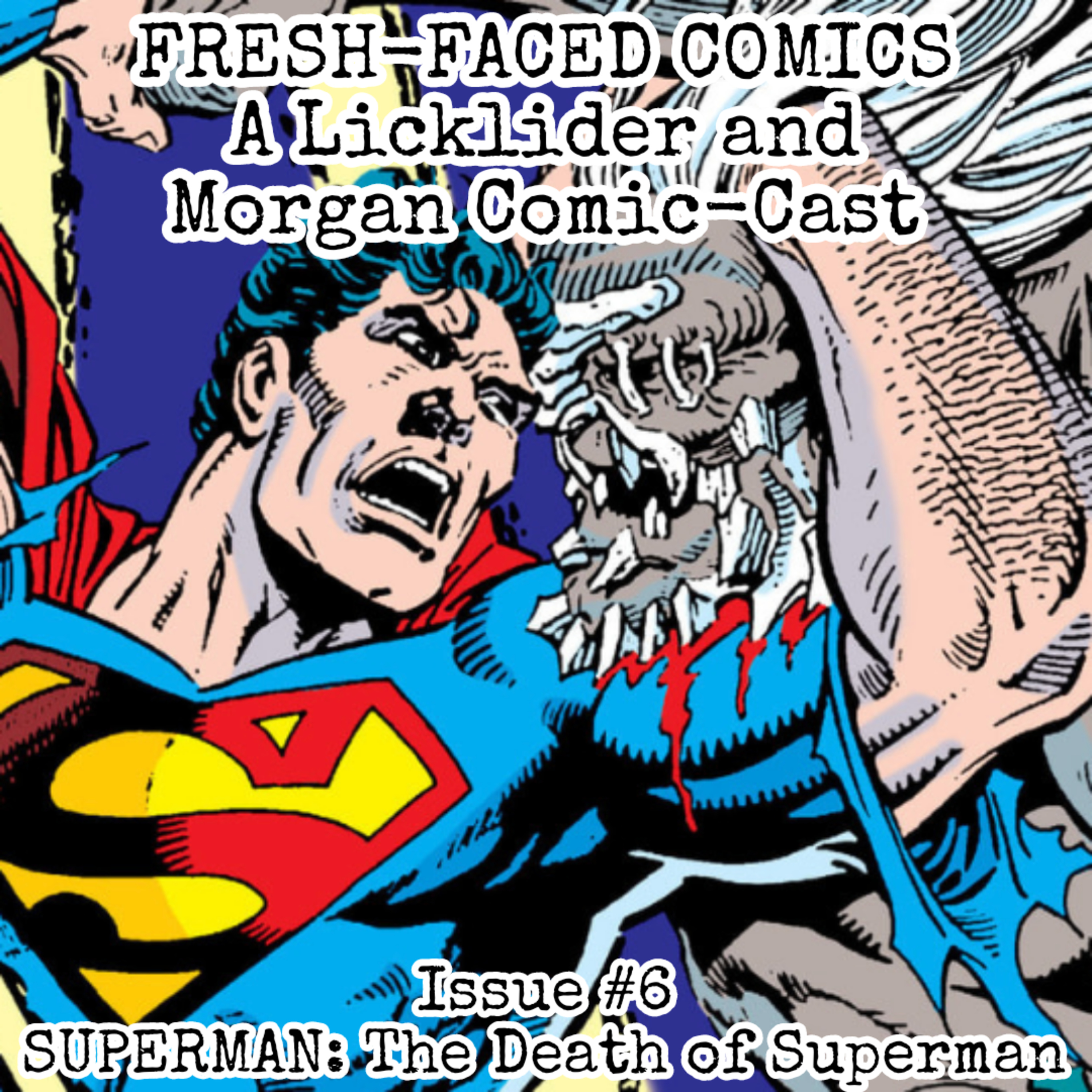 Superman: The Death of Superman (Fresh-Faced Comics Issue #6) episode artwork