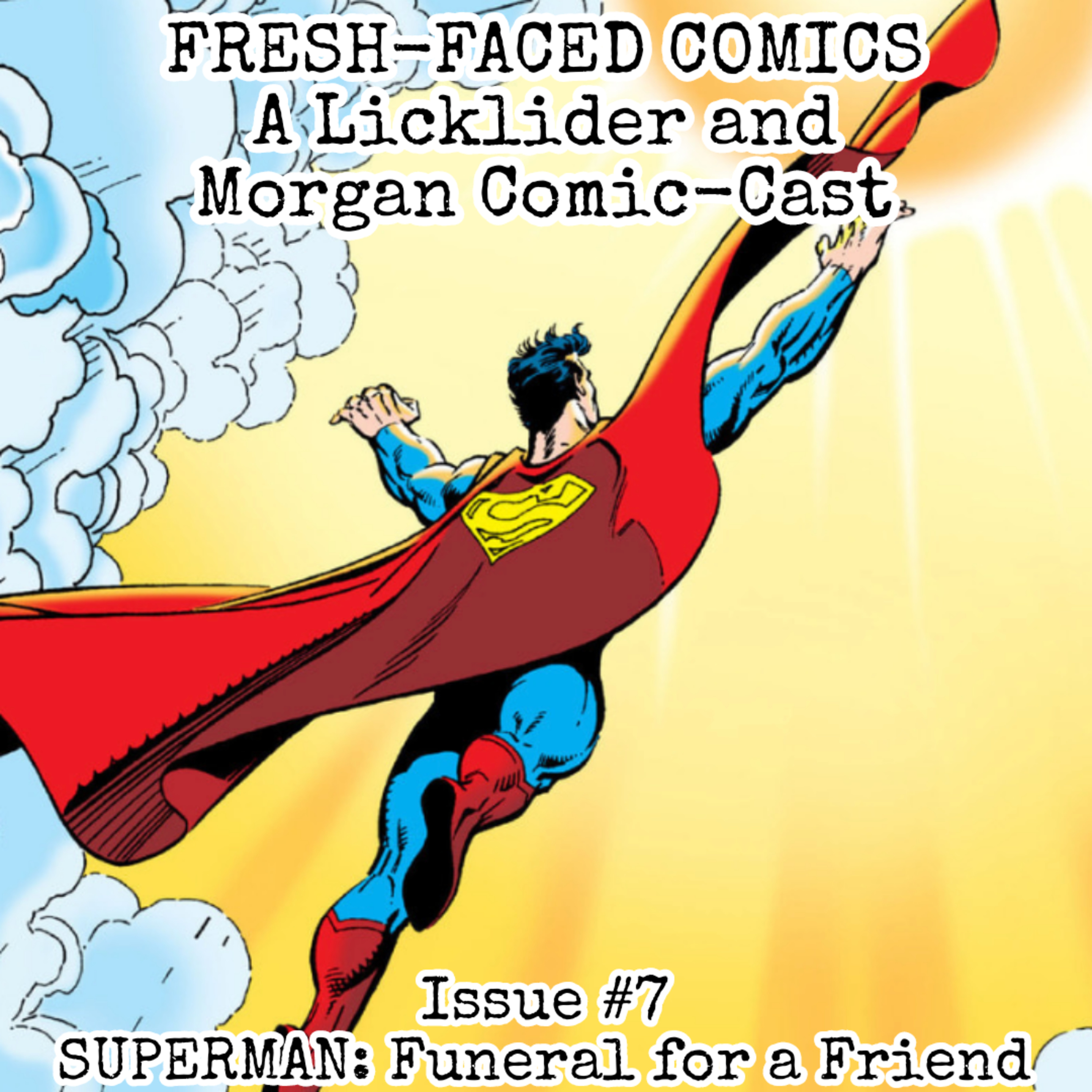 Superman: Funeral for a Friend (Fresh-Faced Comics Issue #7) ft. Jacob Morgan episode artwork
