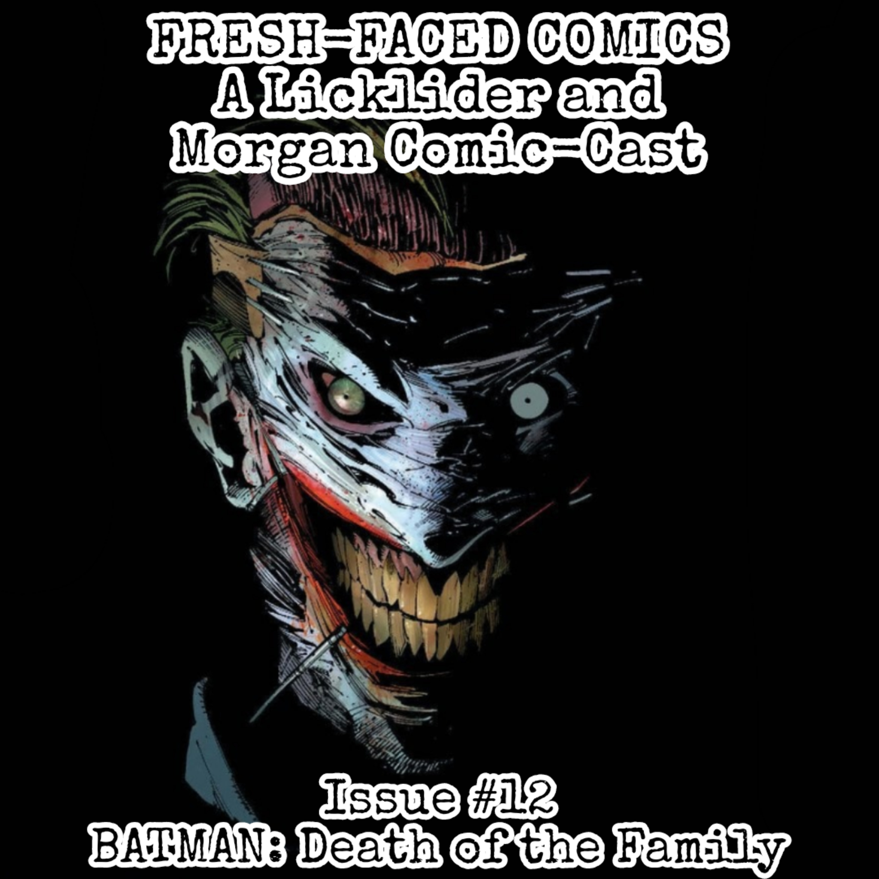 Batman: Death of the Family (Fresh-Faced Comics Issue #12) ft. Jacob Morgan episode artwork