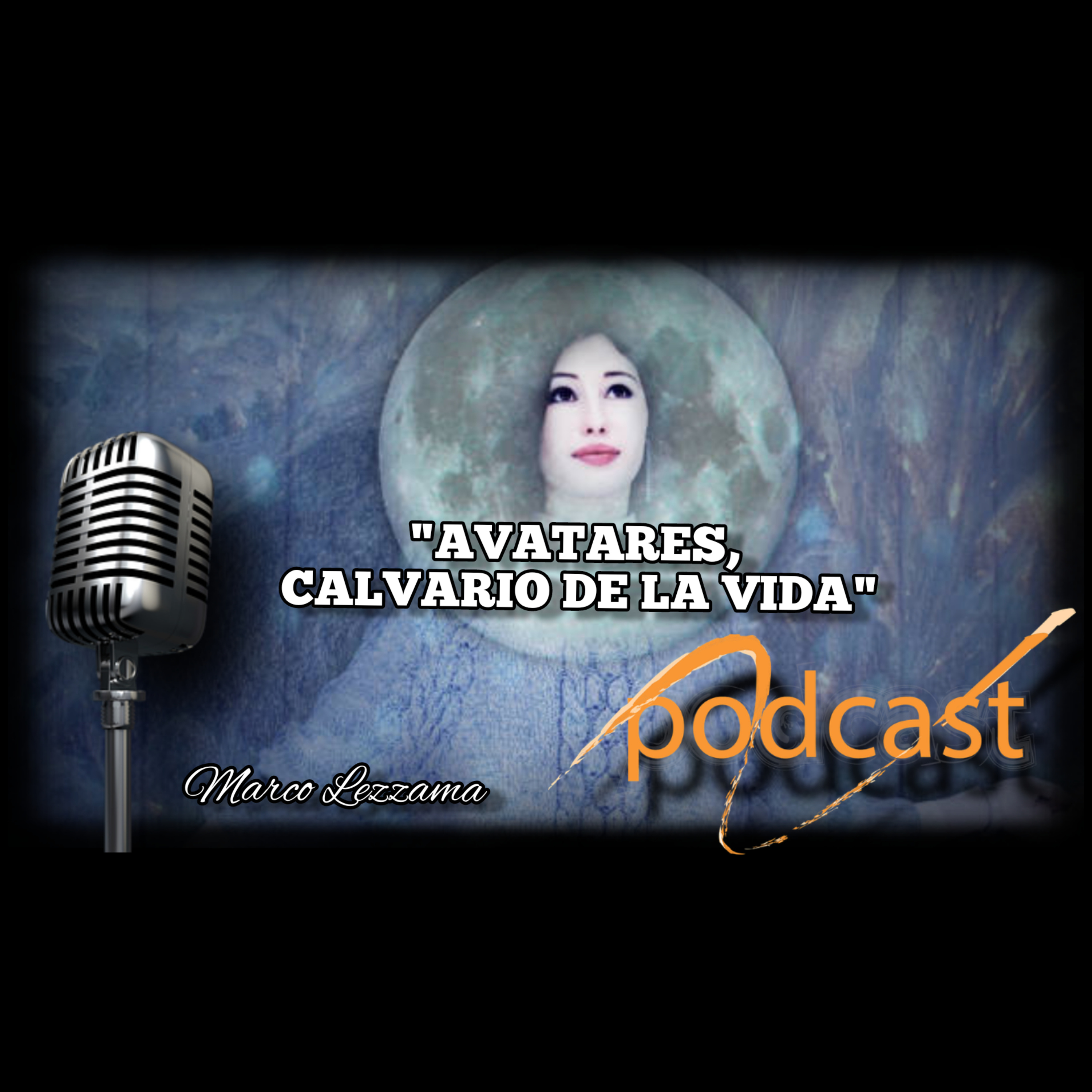 AVATARES calvario De La VIDA