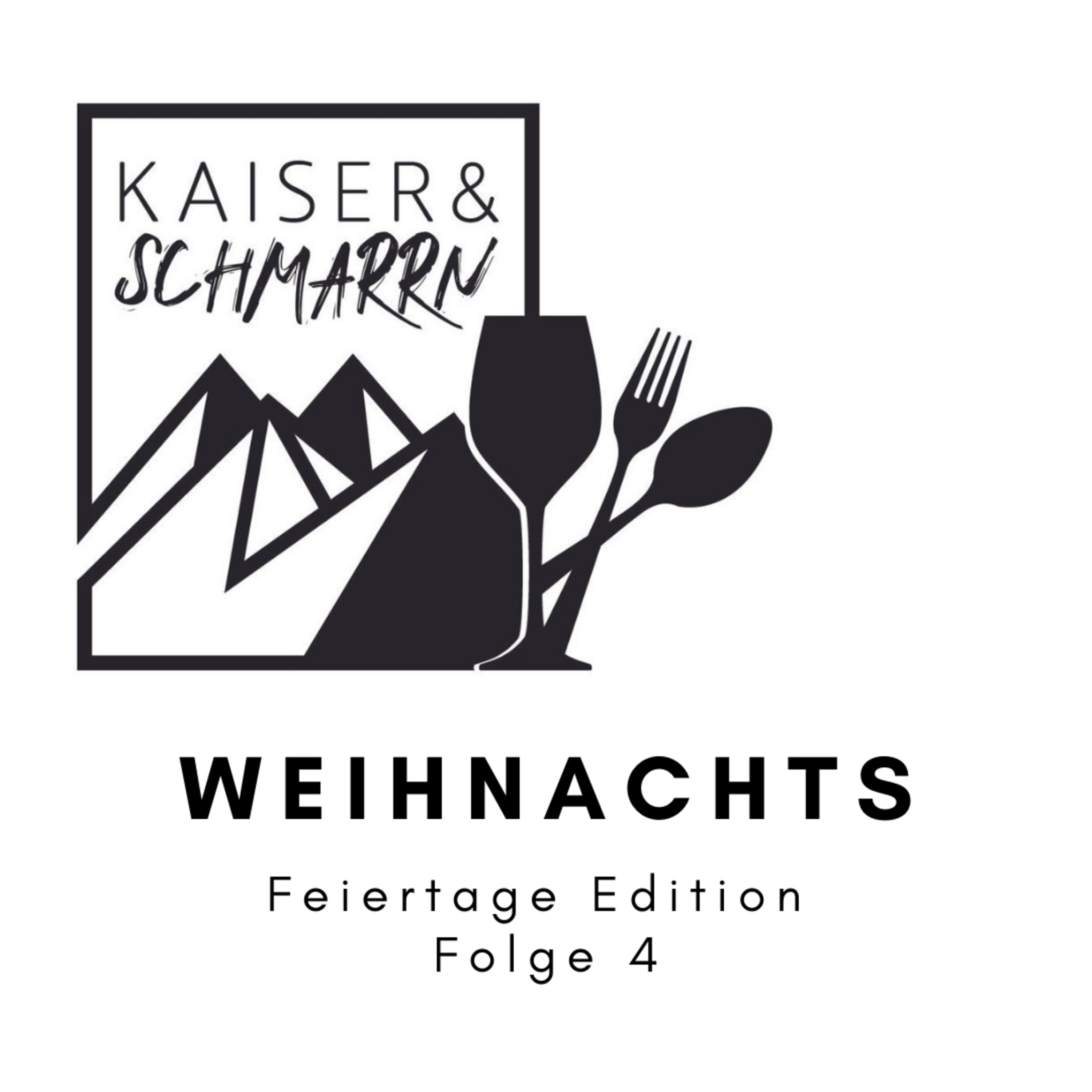 Kaiser und Schmarrn - Dein Kulinarik Podcast