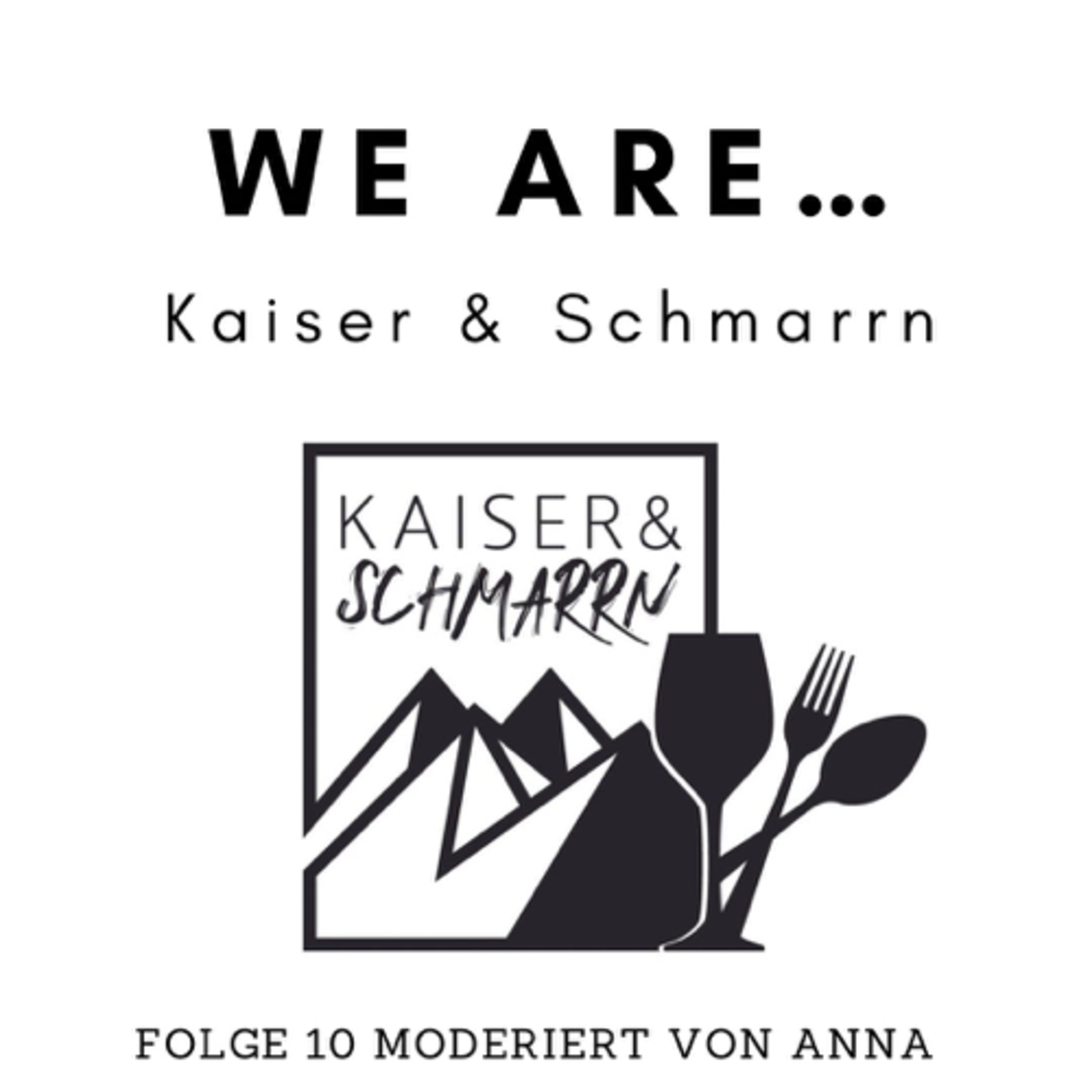 Kaiser und Schmarrn - Dein Kulinarik Podcast