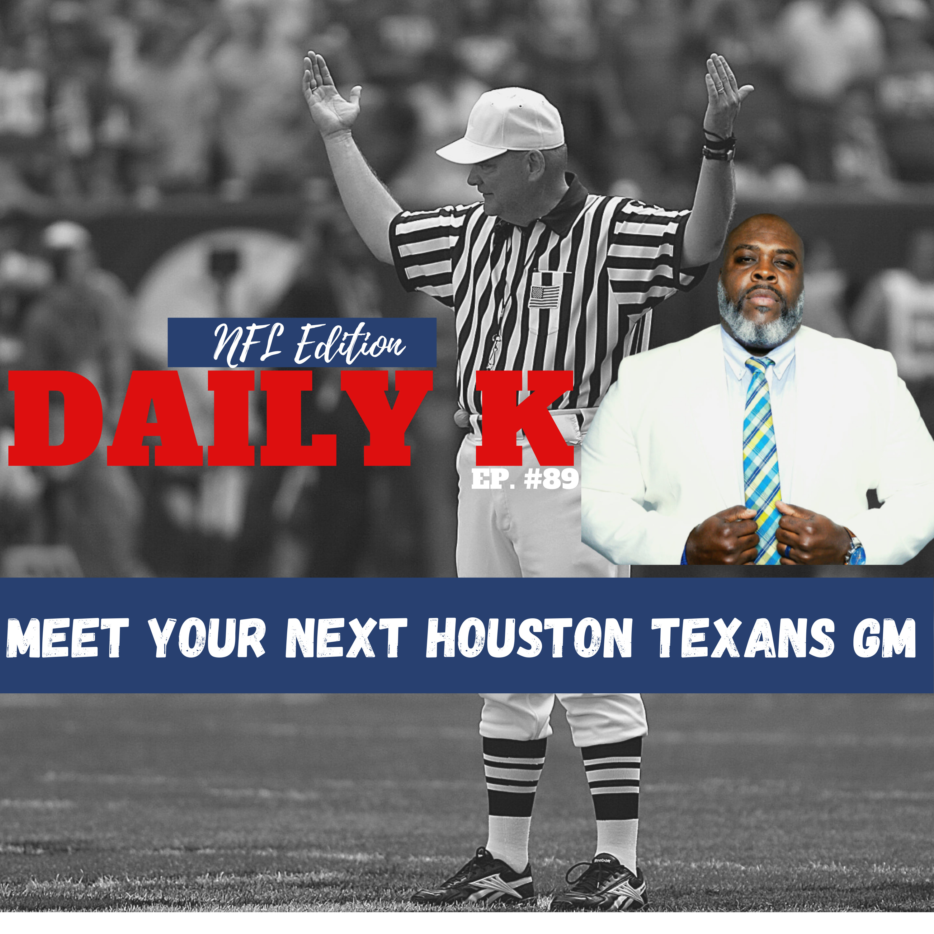 From Player to General Manager: How my NFL experiences prepared me to Lead | Daily K. Ep. 89 | episode artwork