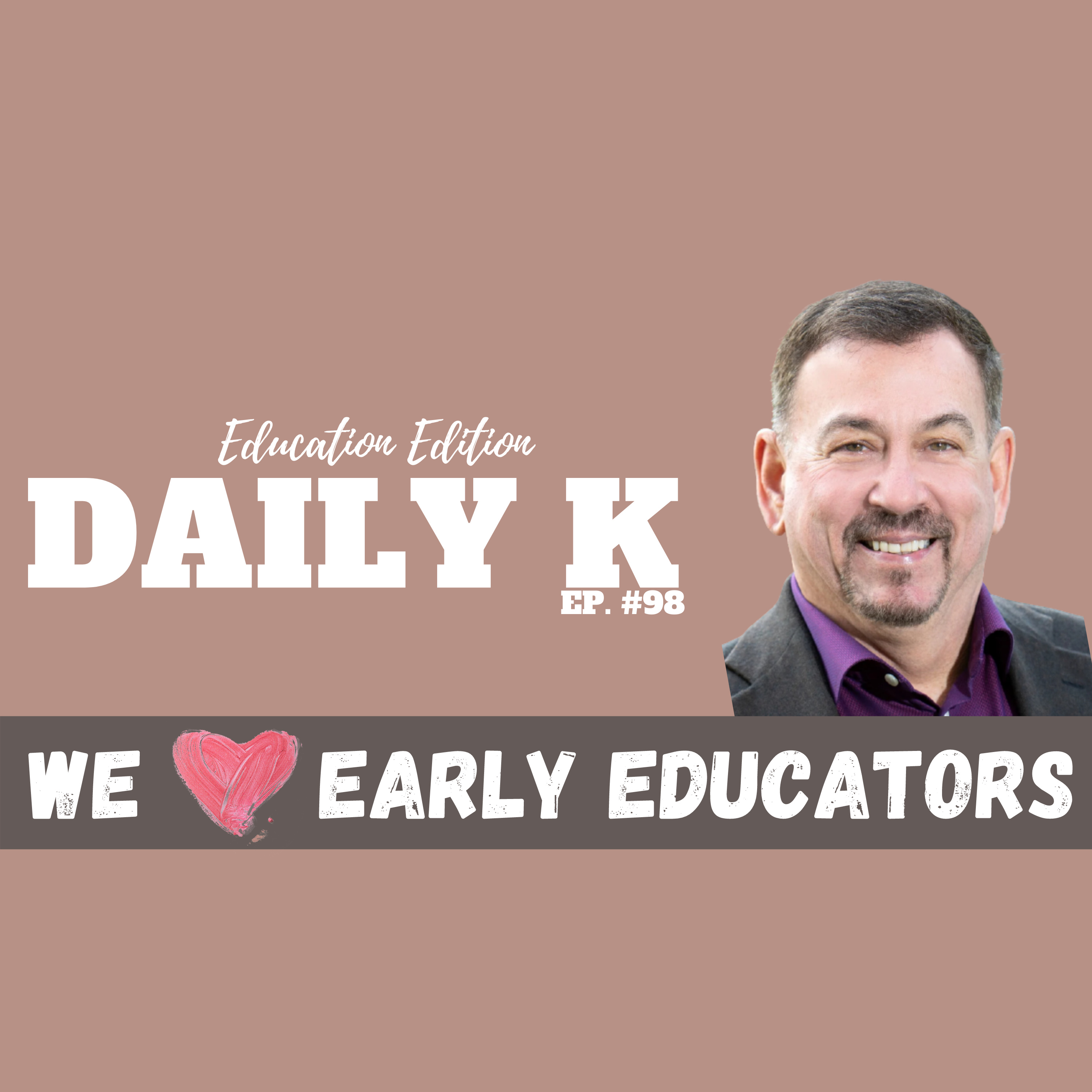 Supporting the Success of Early Educators | Daily K. Ep. 98 | Jim Bowler | ESGI Software | KT TEEV episode artwork