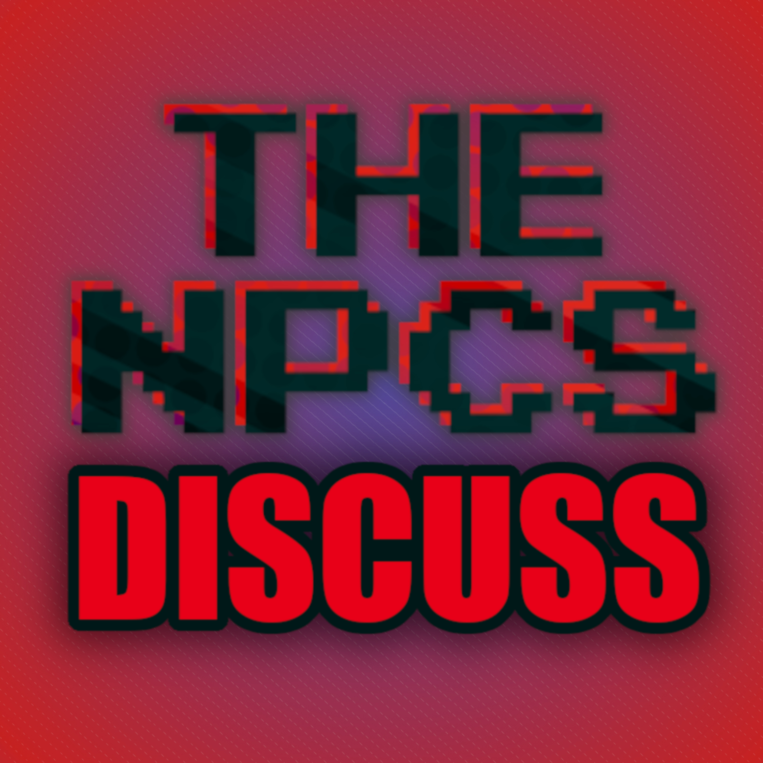 The NPCs - Video Game Commentary, Video Game News, And More!