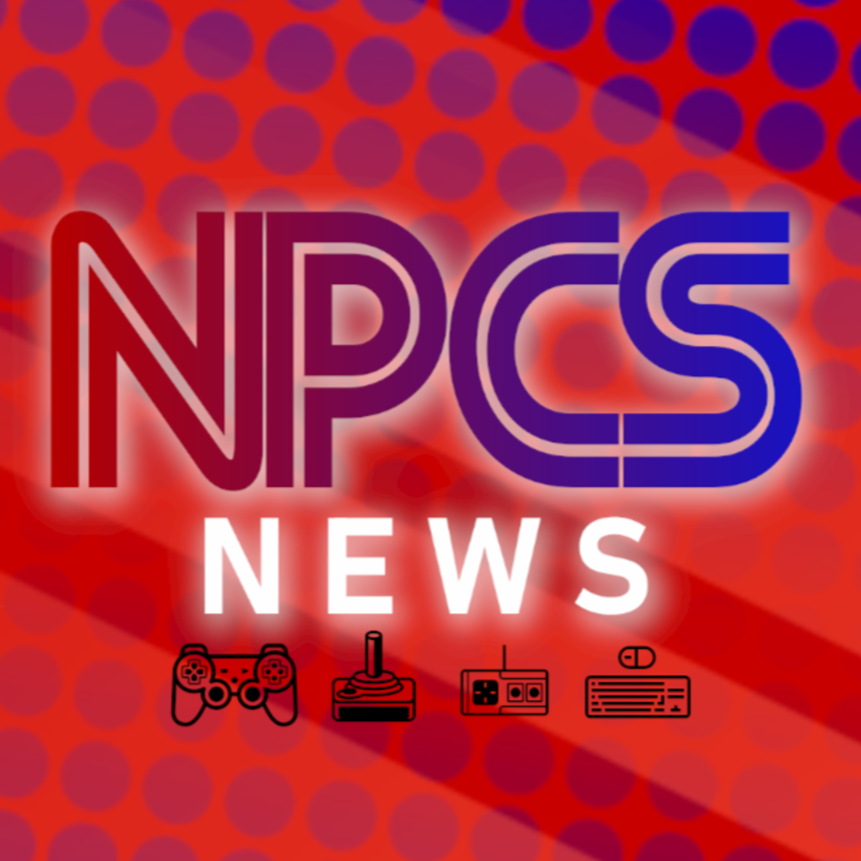 The NPCs - Video Game Commentary, Video Game News, And More!