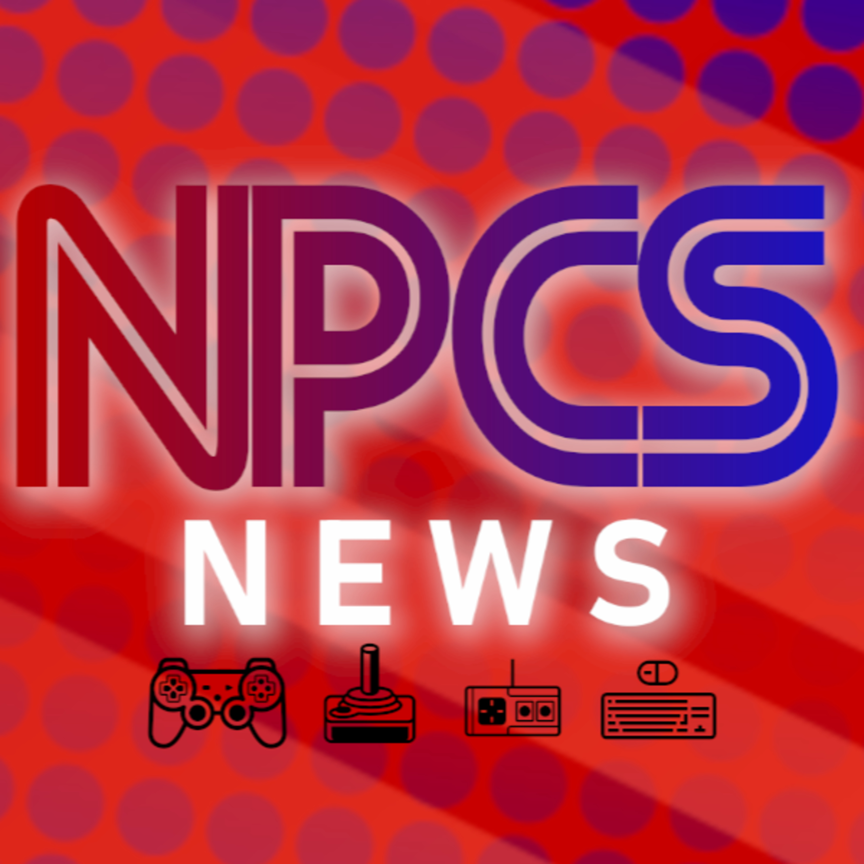 The NPCs - Video Game Commentary, Video Game News, And More!