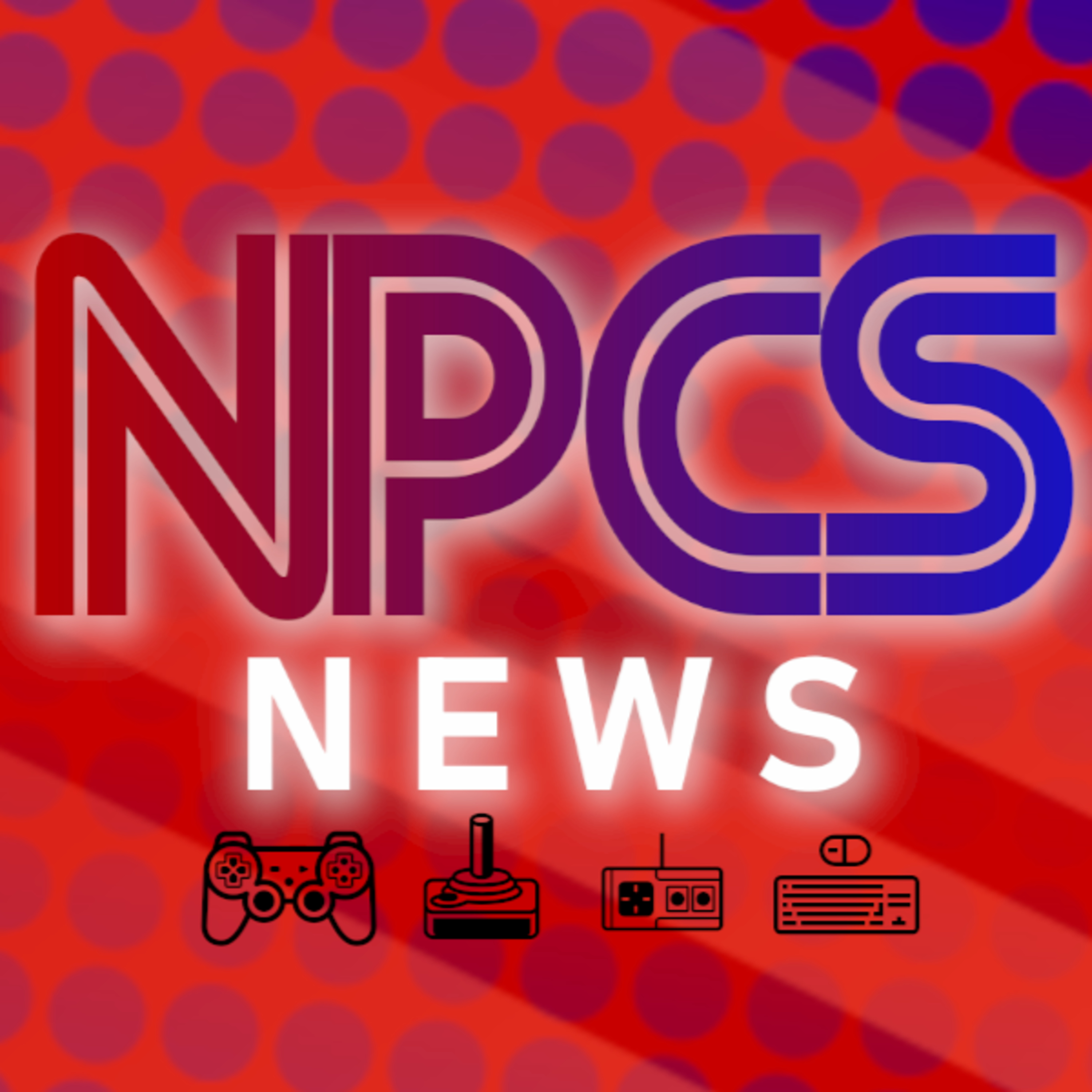 The NPCs - Video Game Commentary, Video Game News, And More!