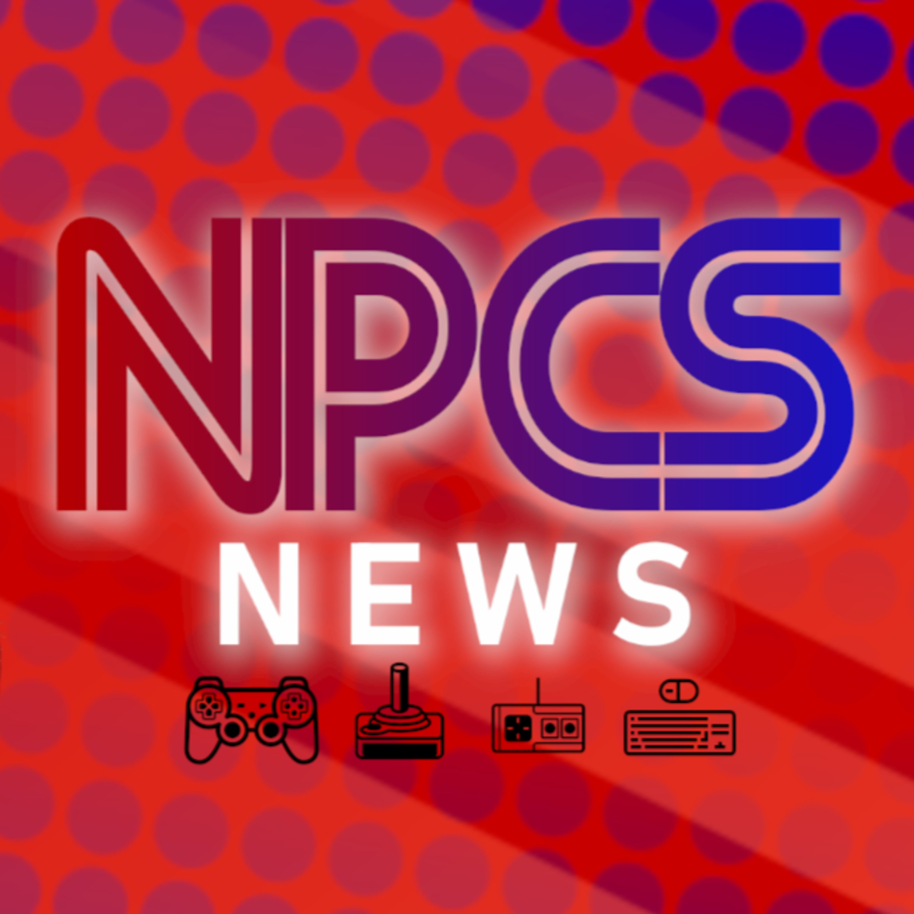 The NPCs - Video Game Commentary, Video Game News, And More!