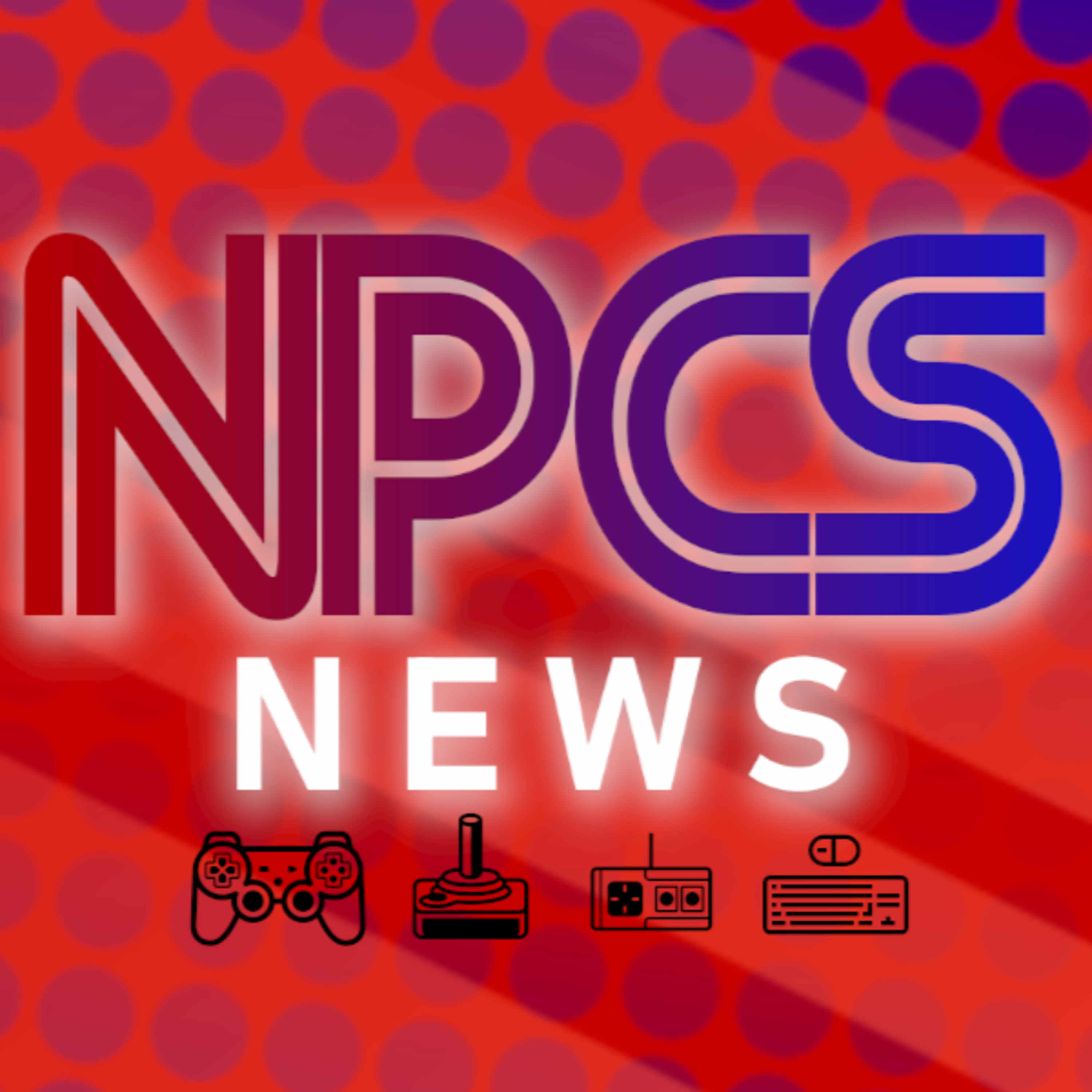The NPCs - Video Game Commentary, Video Game News, And More!