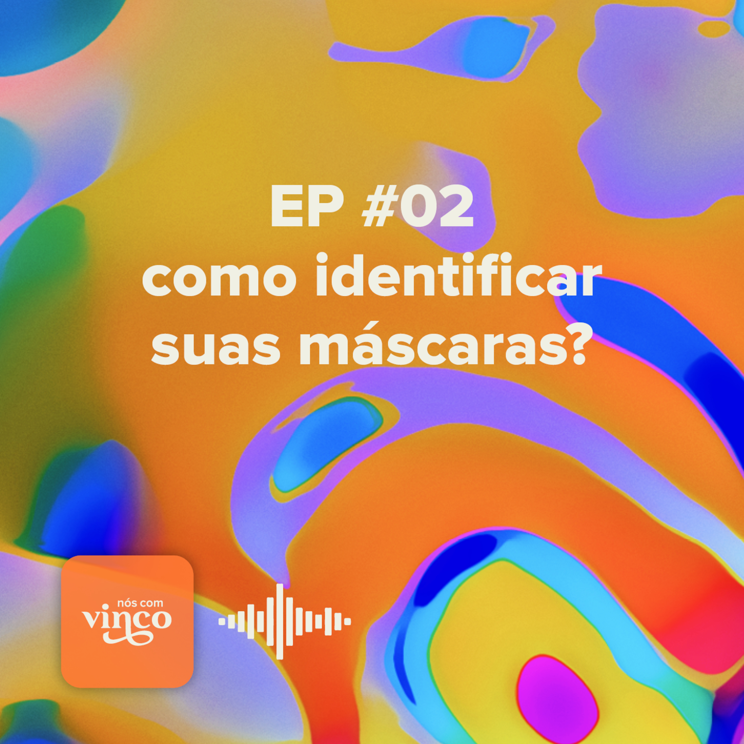 #02 como identificar suas máscaras? episode artwork