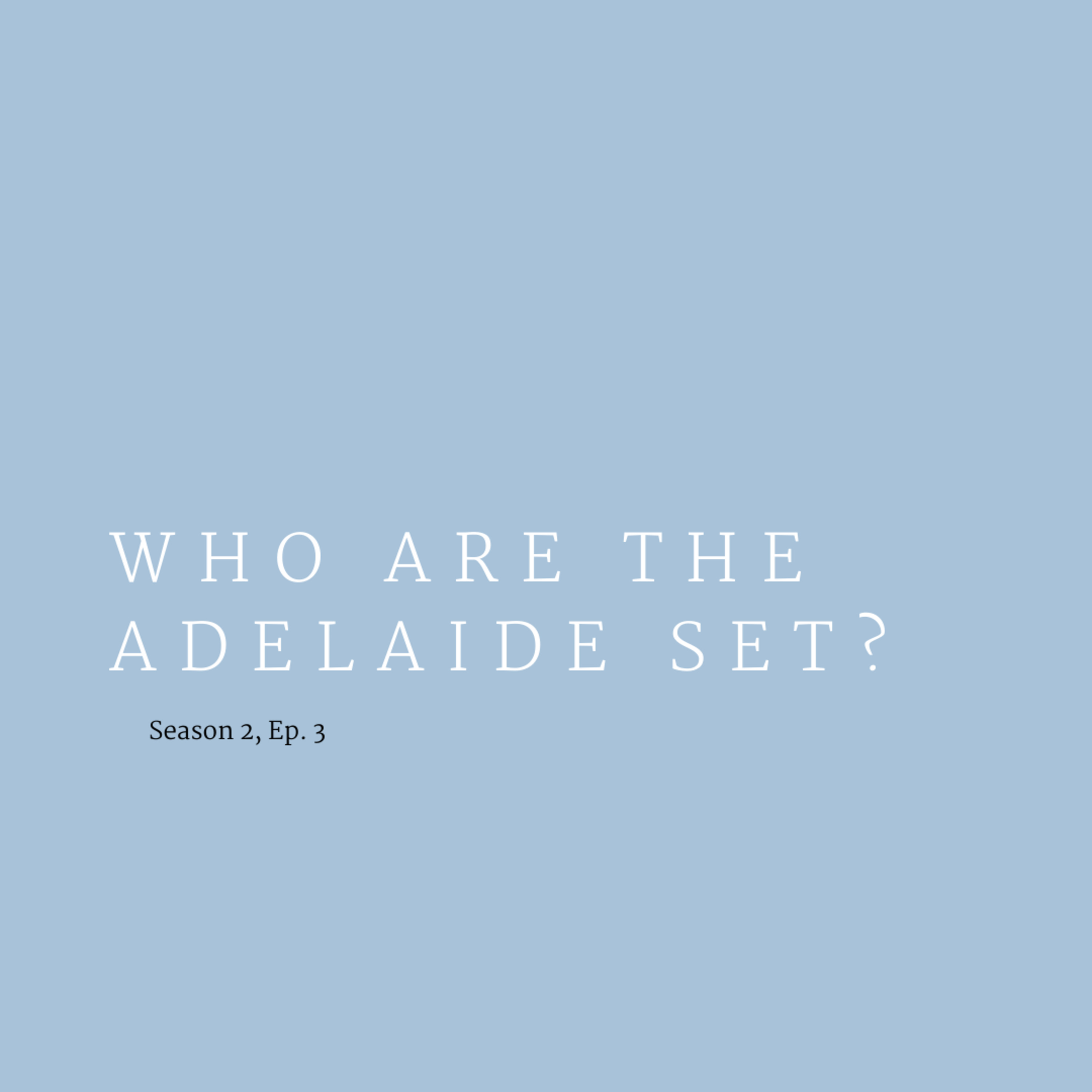 Who are the Adelaide Set? episode artwork