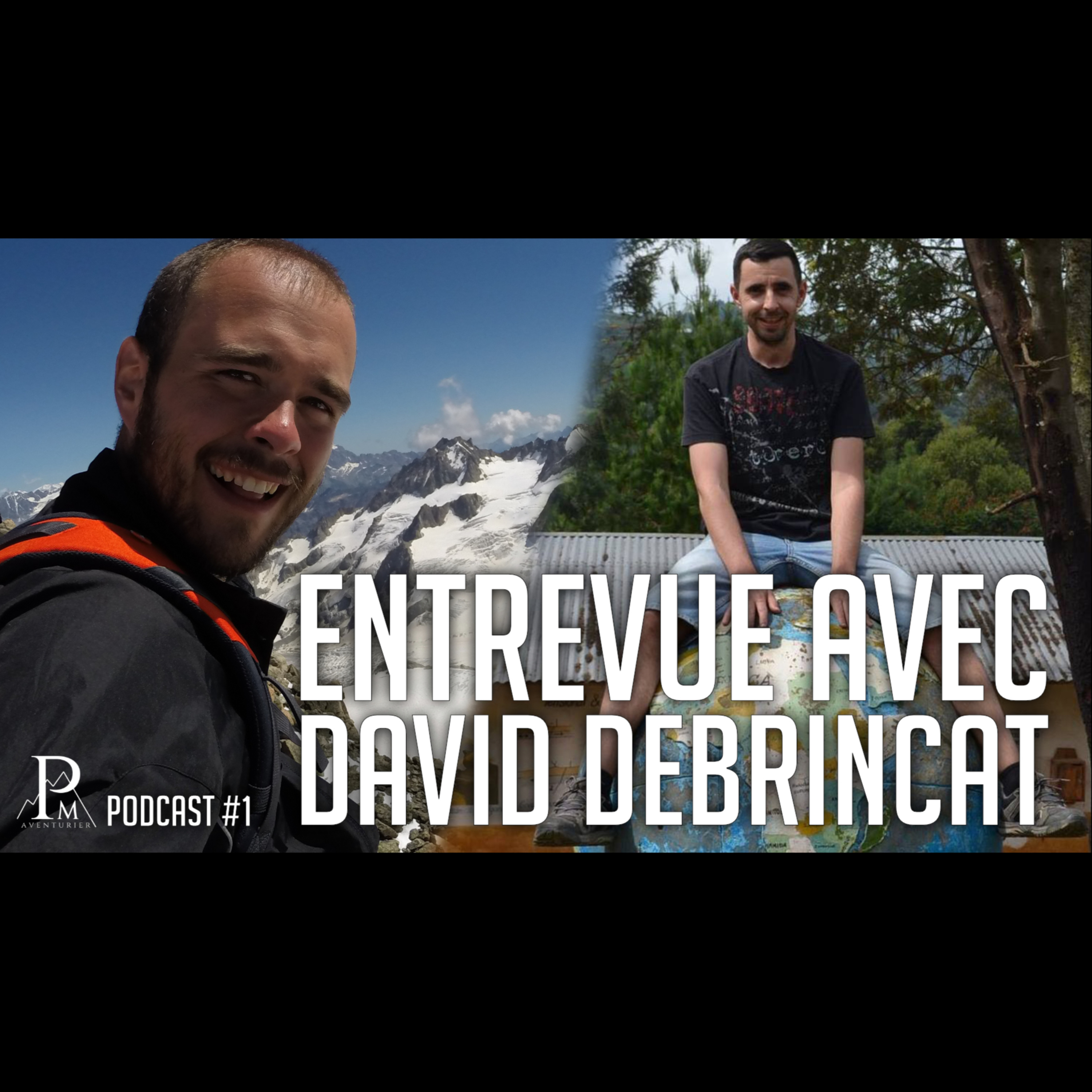 David Debrincat / Podcast Aventure #1