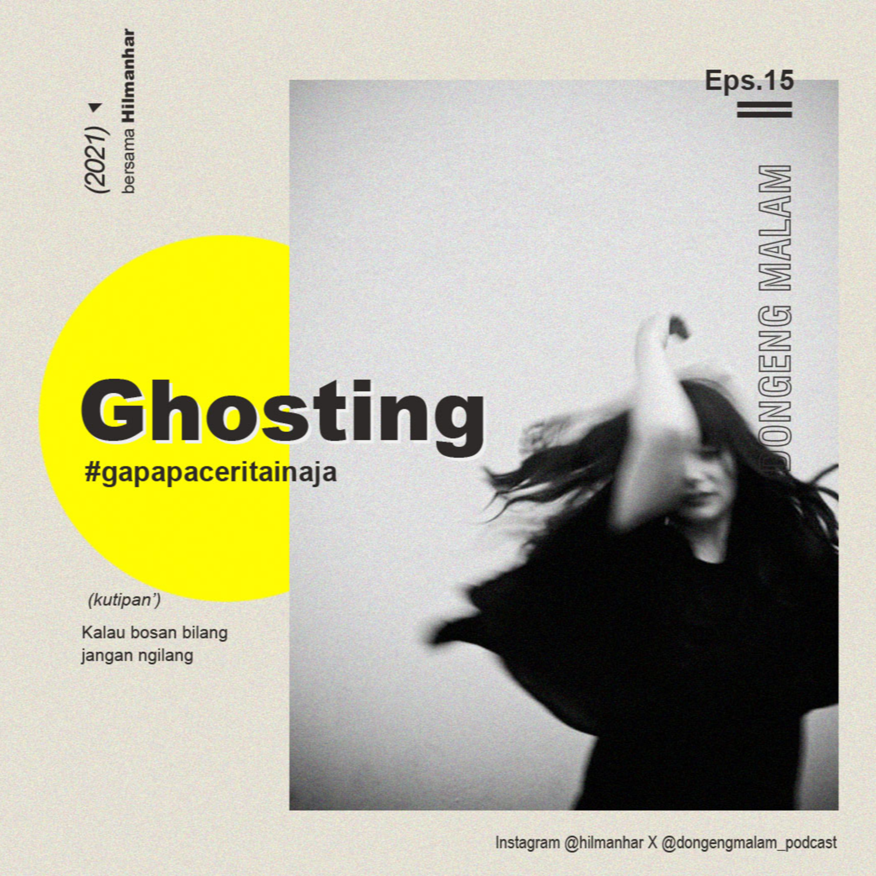 Eps.15 : Ghosting #gapapaceritainaja episode artwork