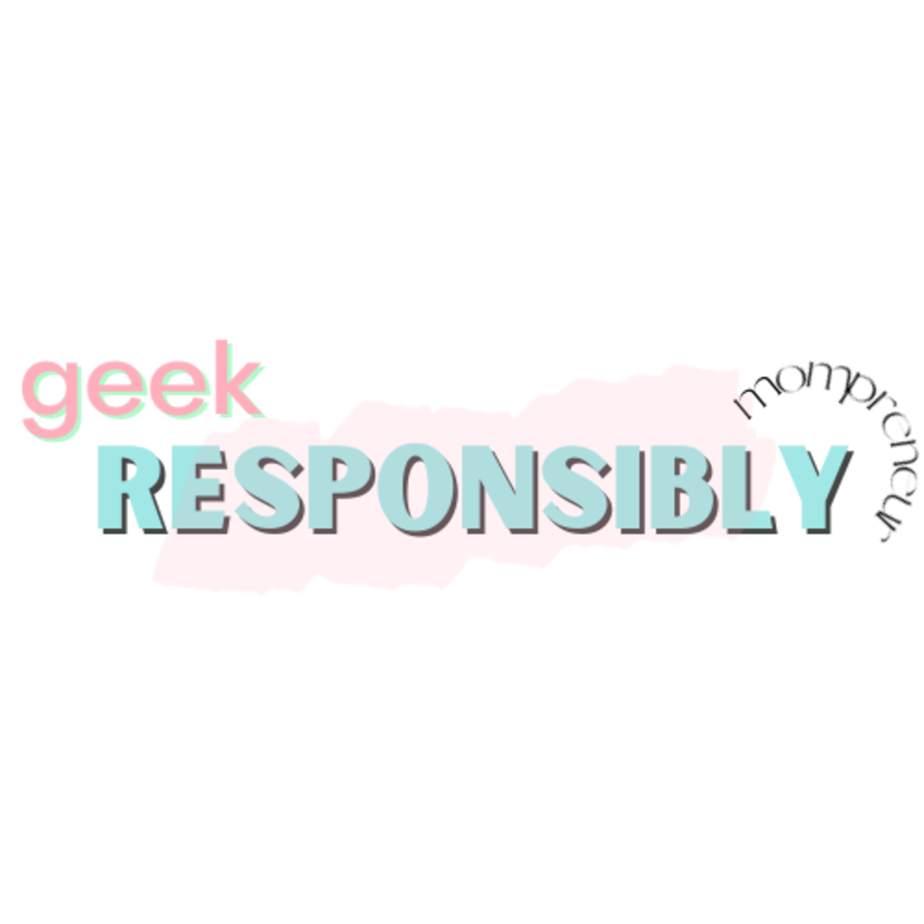 Geek Responsibly Podcast