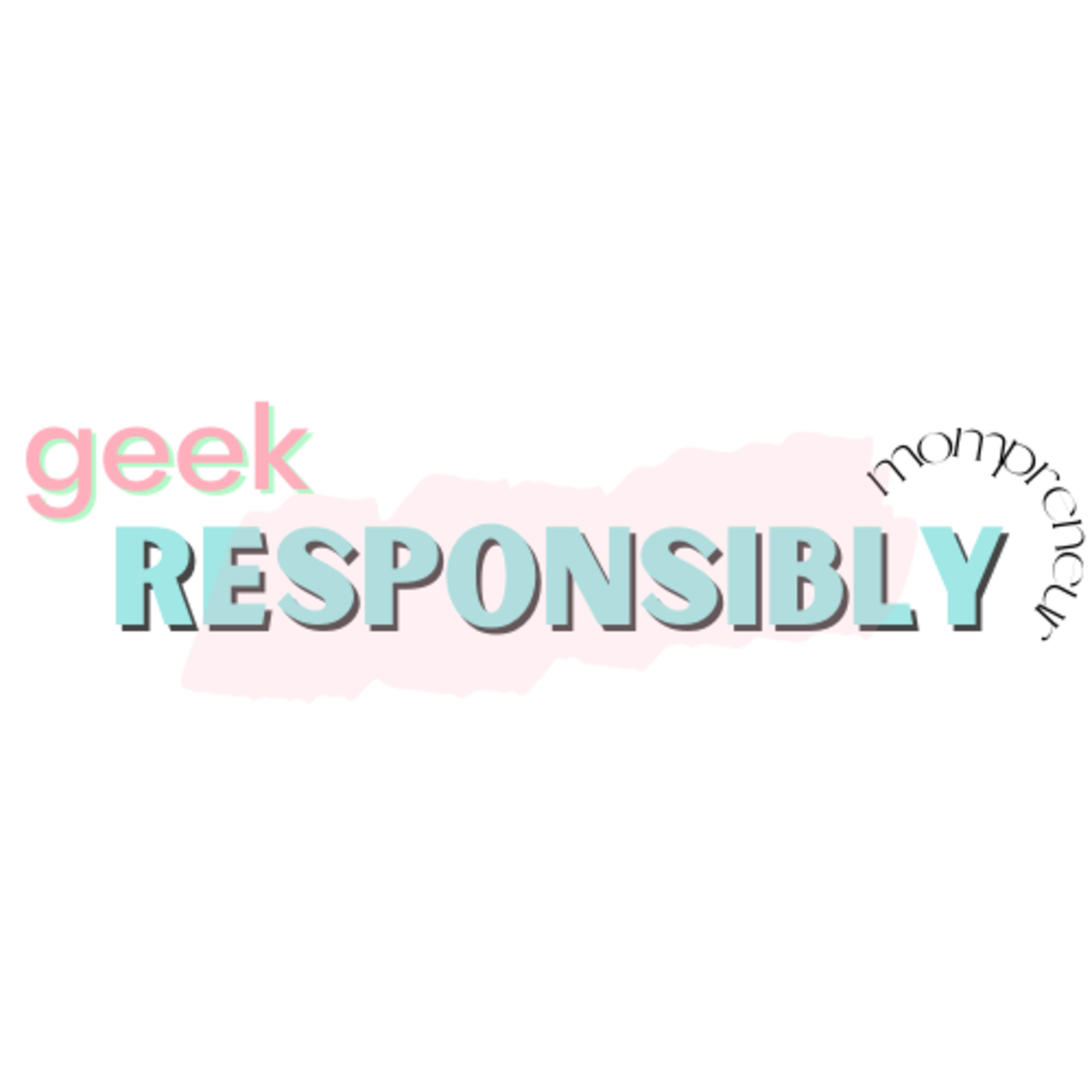 Geek Responsibly Podcast