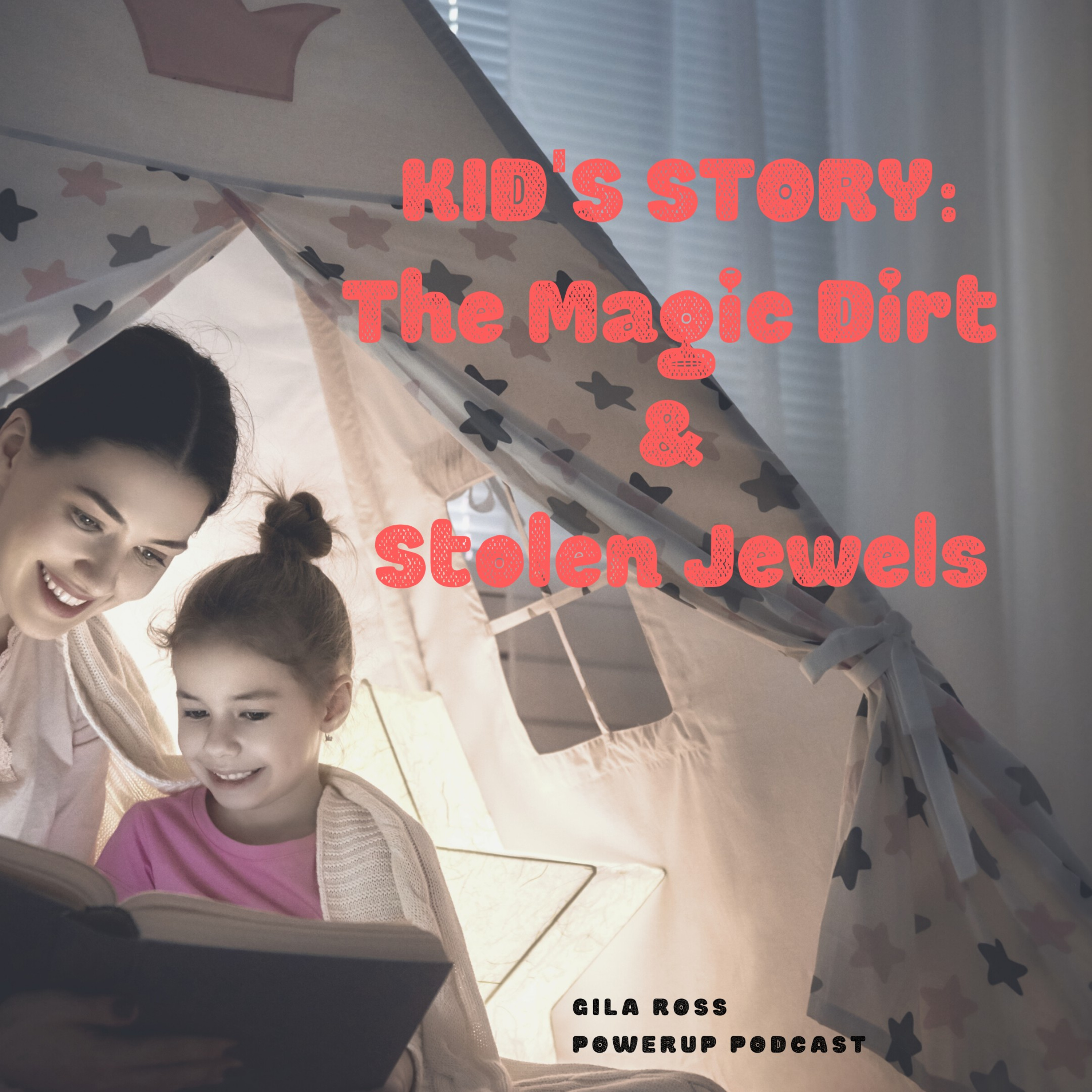 Kid's Story: Of Magic Dirt & Stolen Jewels episode artwork