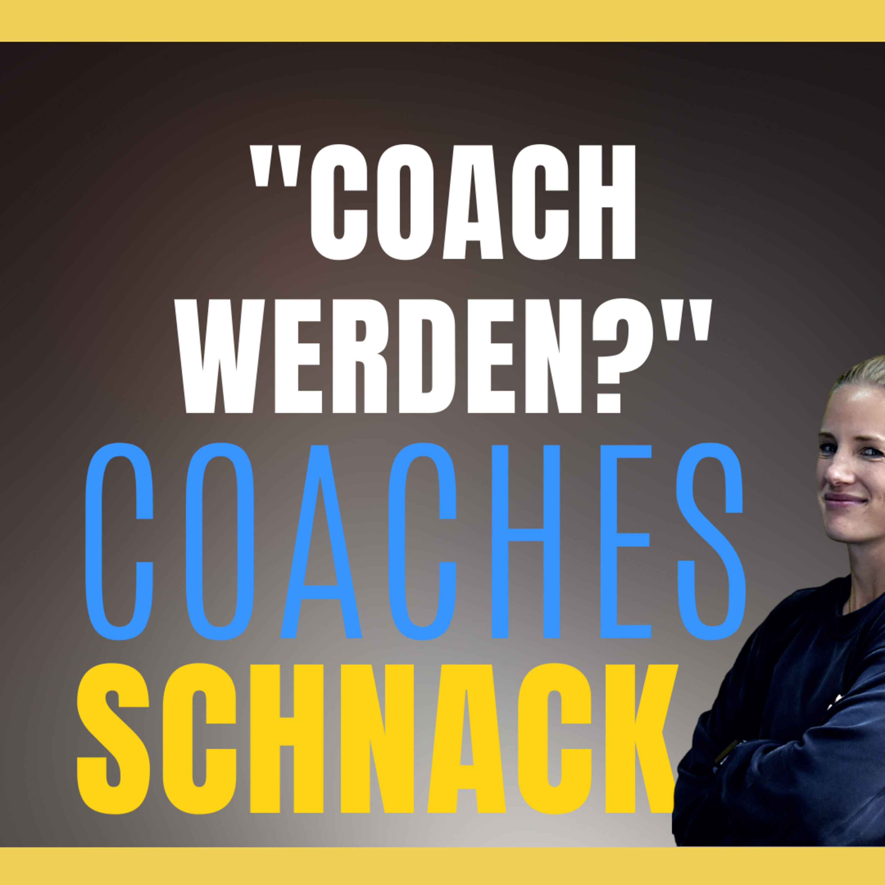 #007 Wie wird man ein Coach? episode artwork