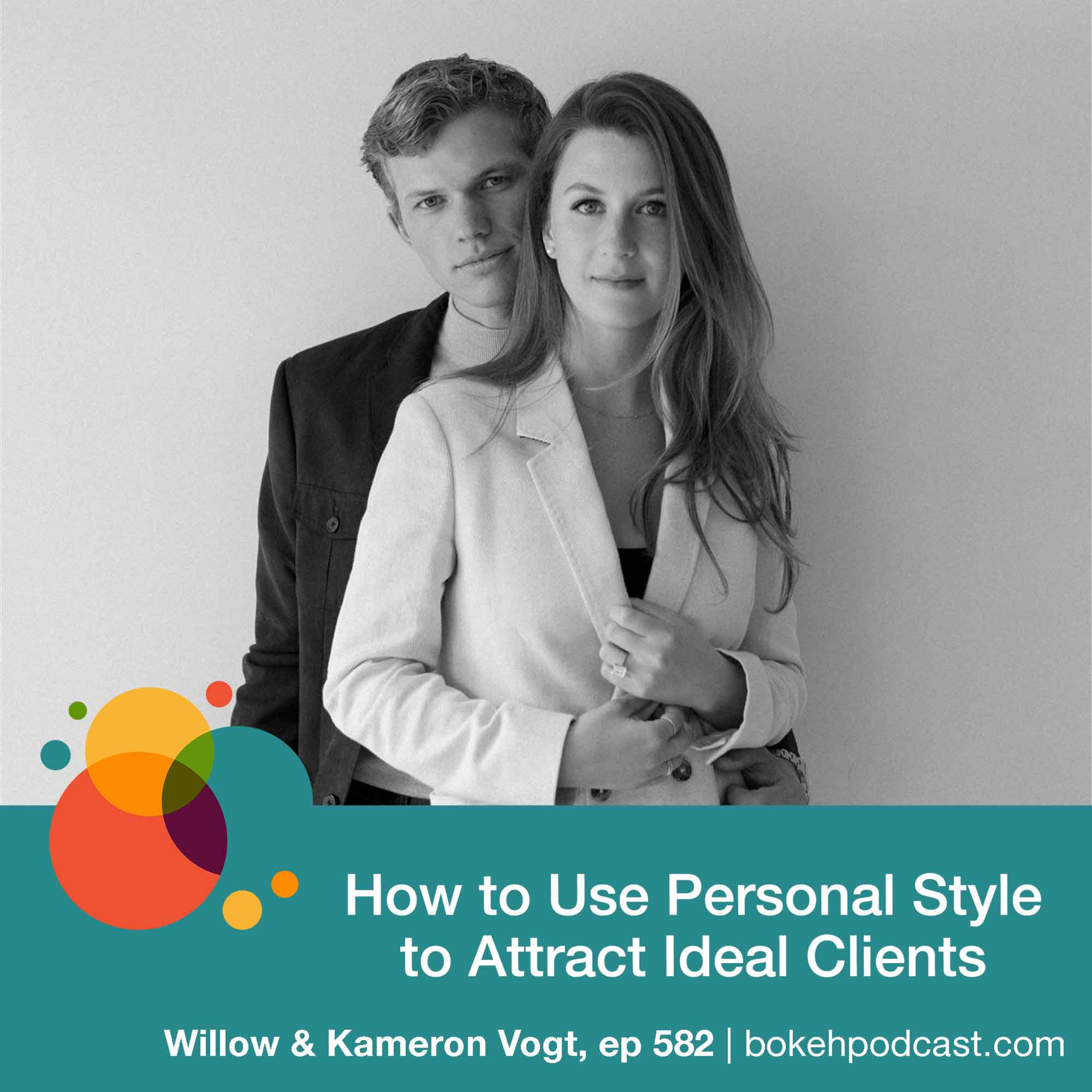 #582: How to Use Personal Style to Attract Ideal Clients - Willow & Kameron Vogt