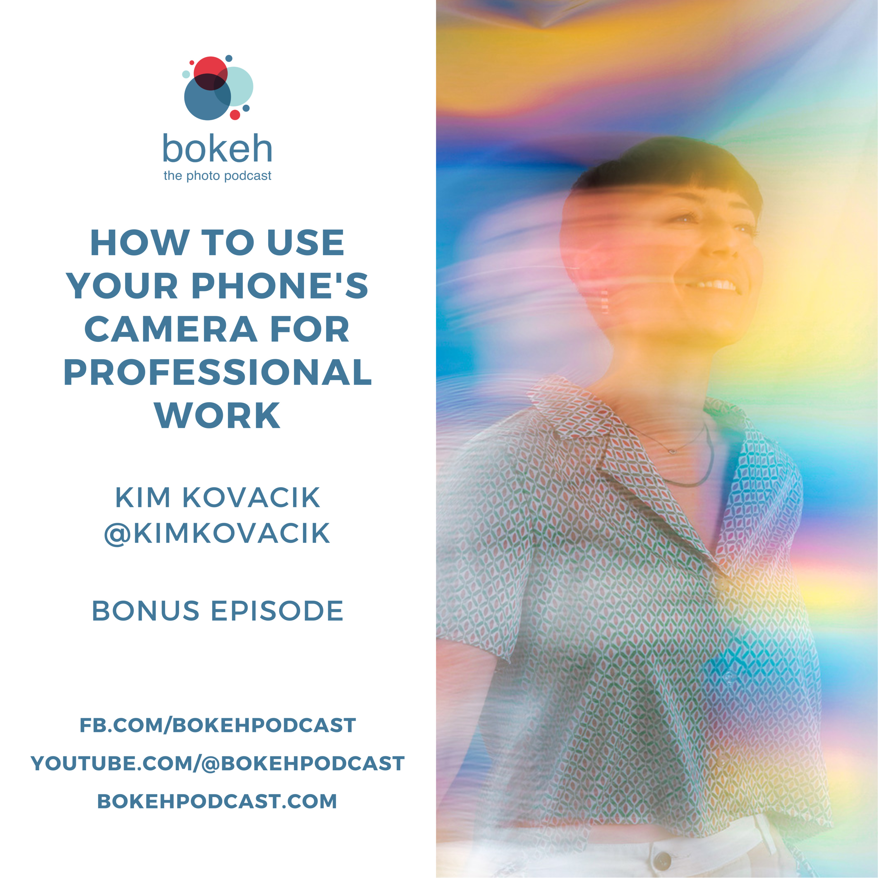 Bonus Episode: How to Use Your Phone’s Camera for Professional Work - Kim Kovacik