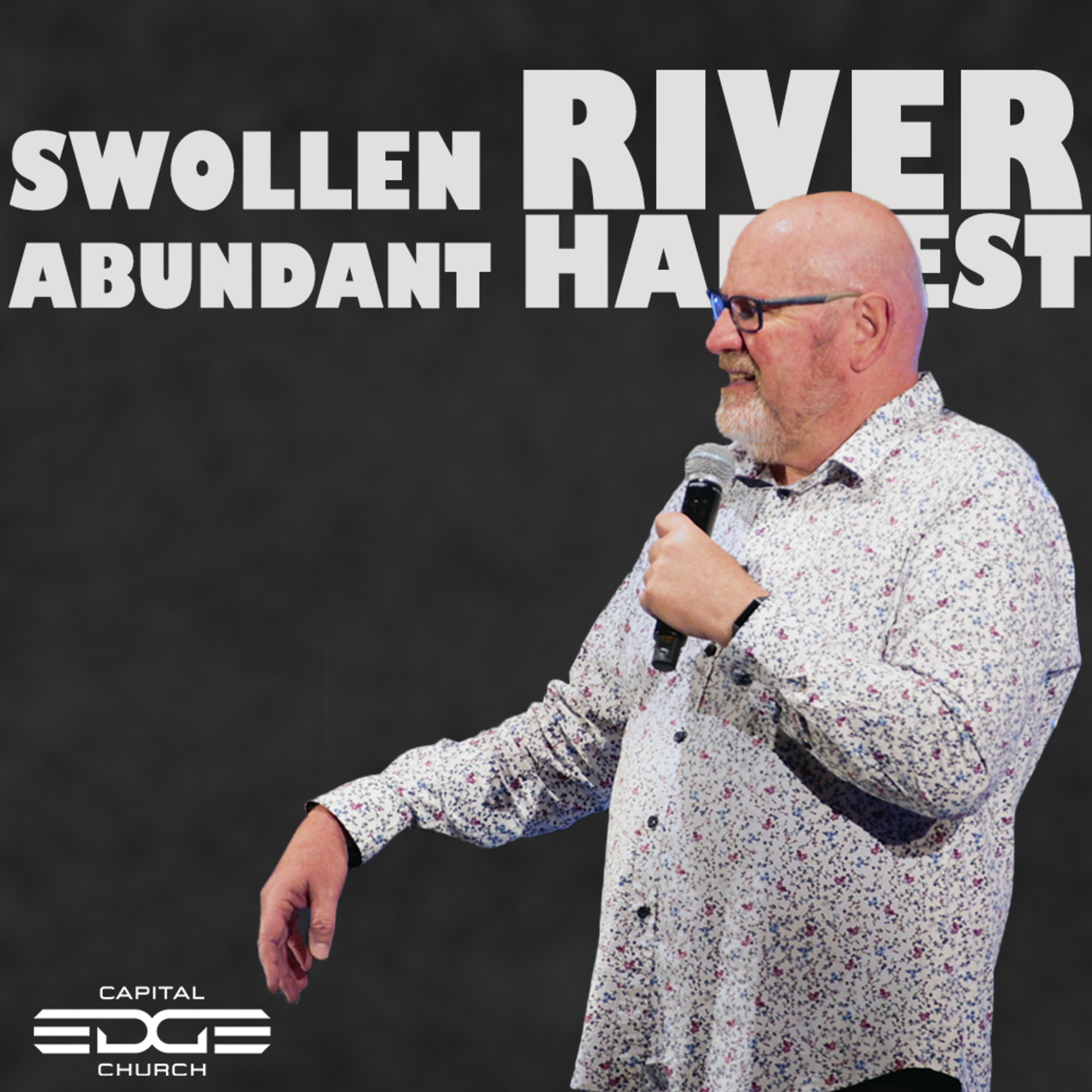 Swollen River, Abundant Harvest (Ps. Jon Cathie) episode artwork