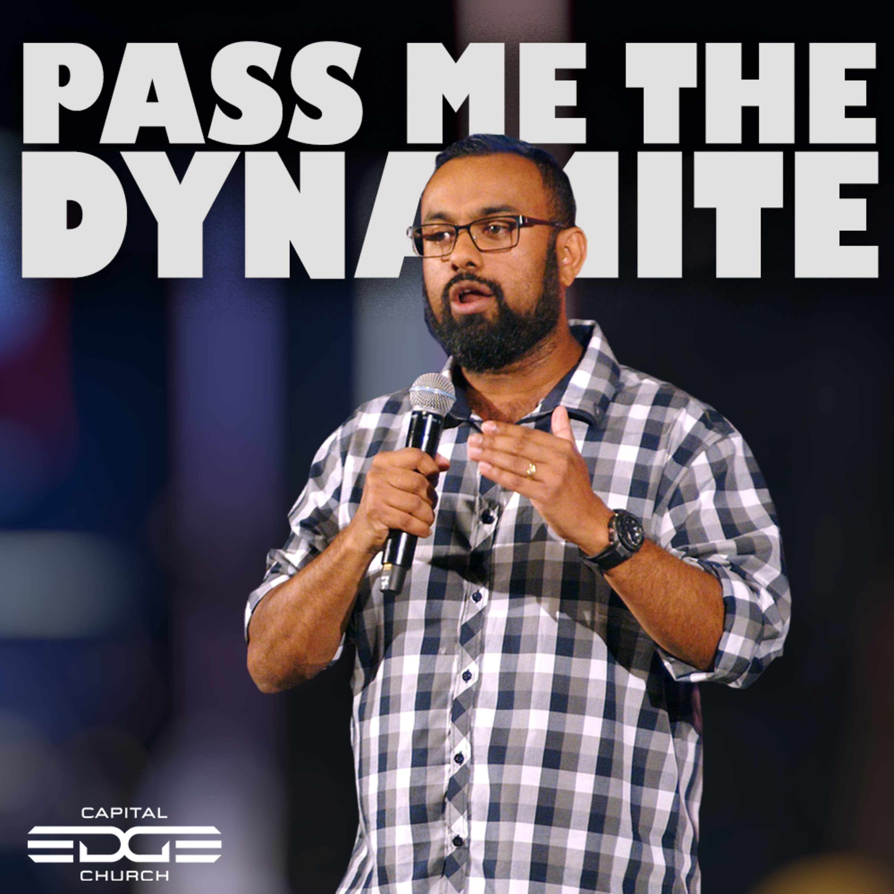 Pass Me The Dynamite (Ps. Rodney Singh) episode artwork
