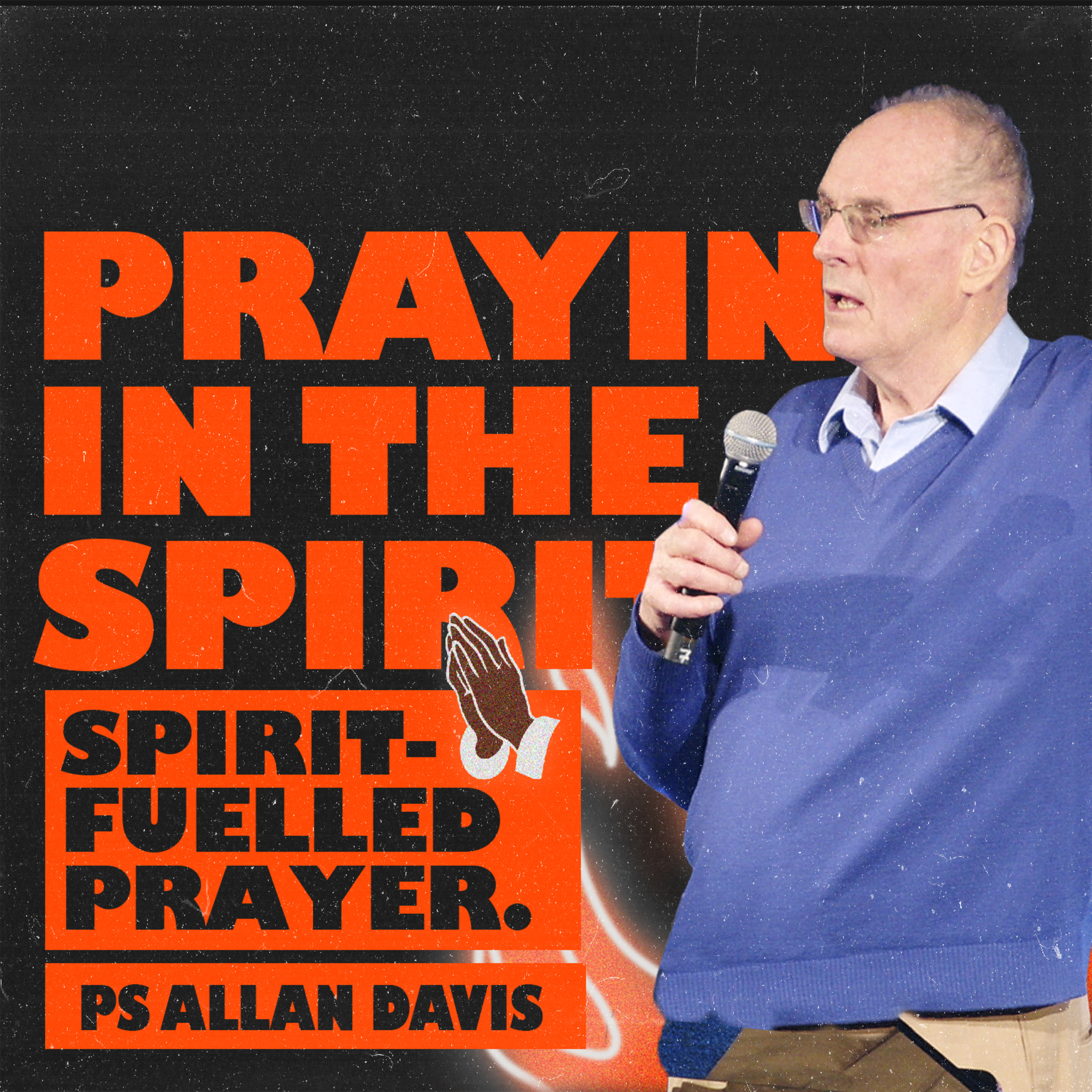 Praying in the Spirit (Ps. Allan Davis) episode artwork