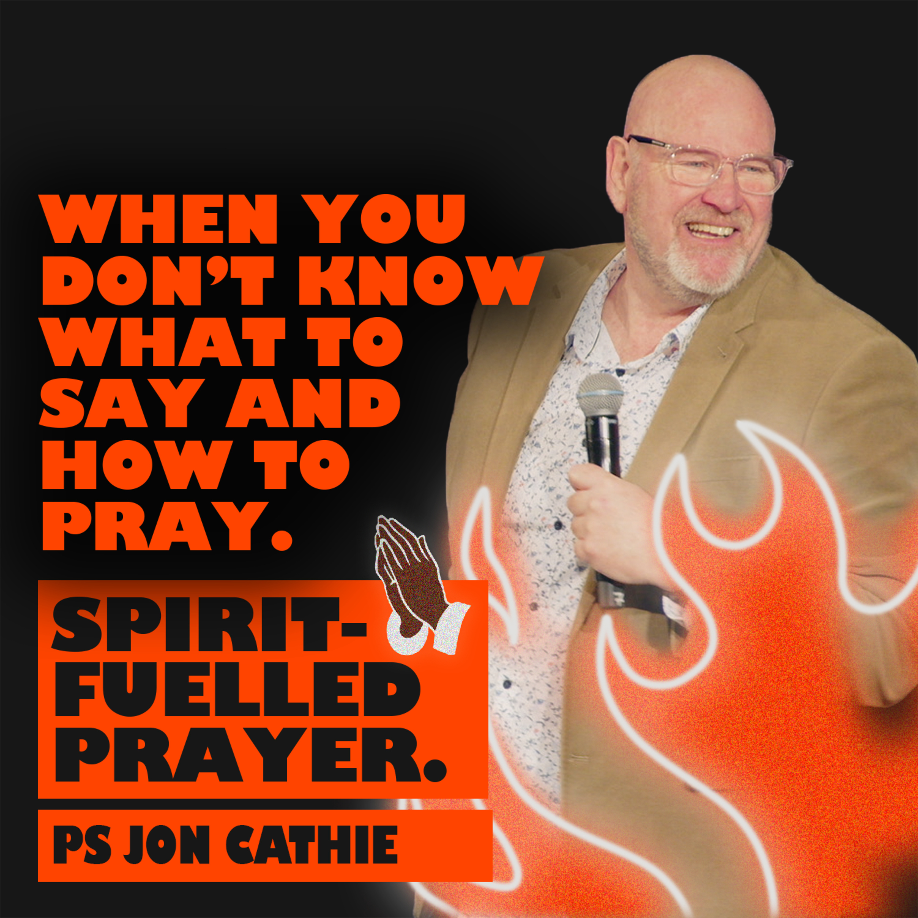 When you don't know what to say or how to pray (Ps. Jon Cathie) episode artwork