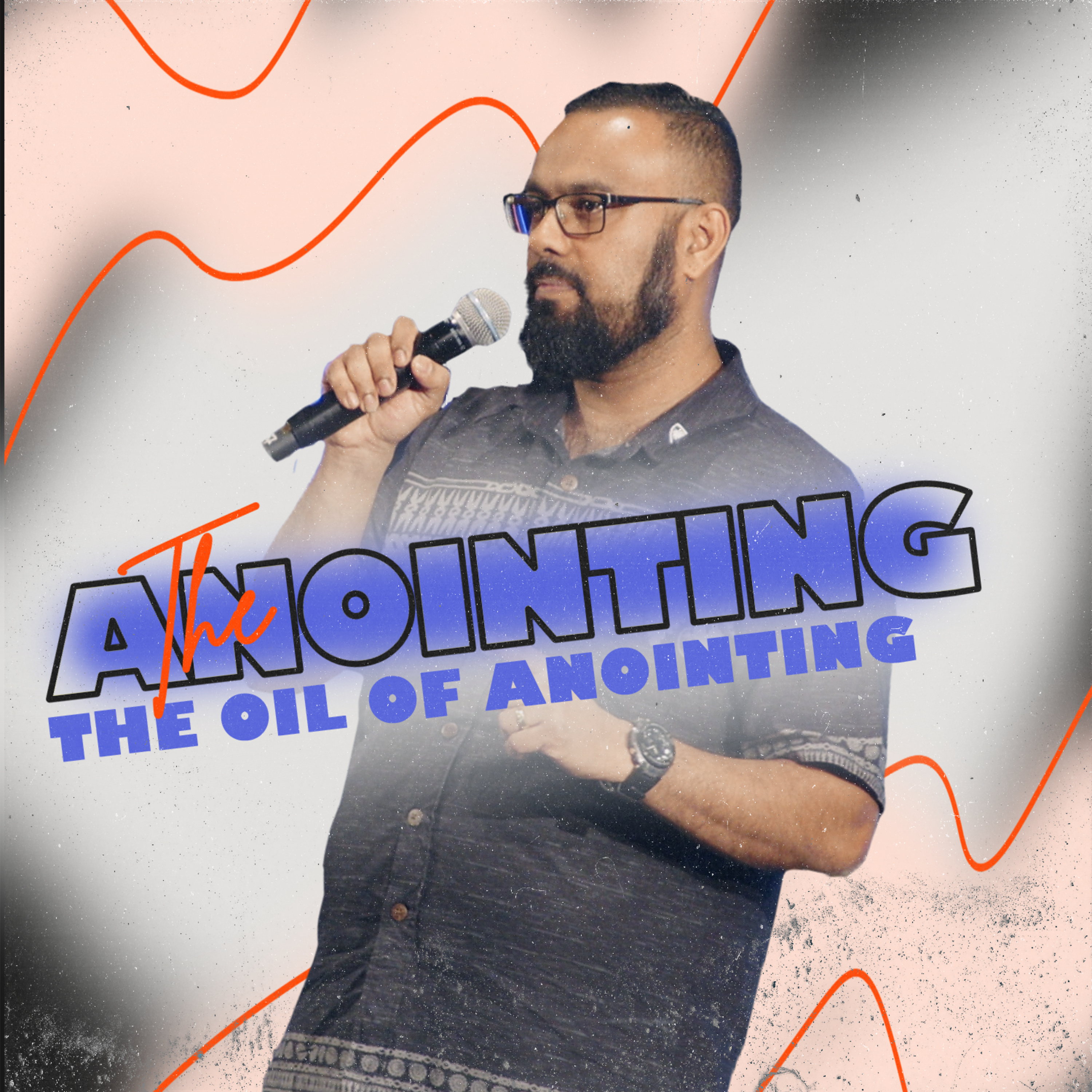 The Oil of Anointing (Ps. Rodney Singh) episode artwork