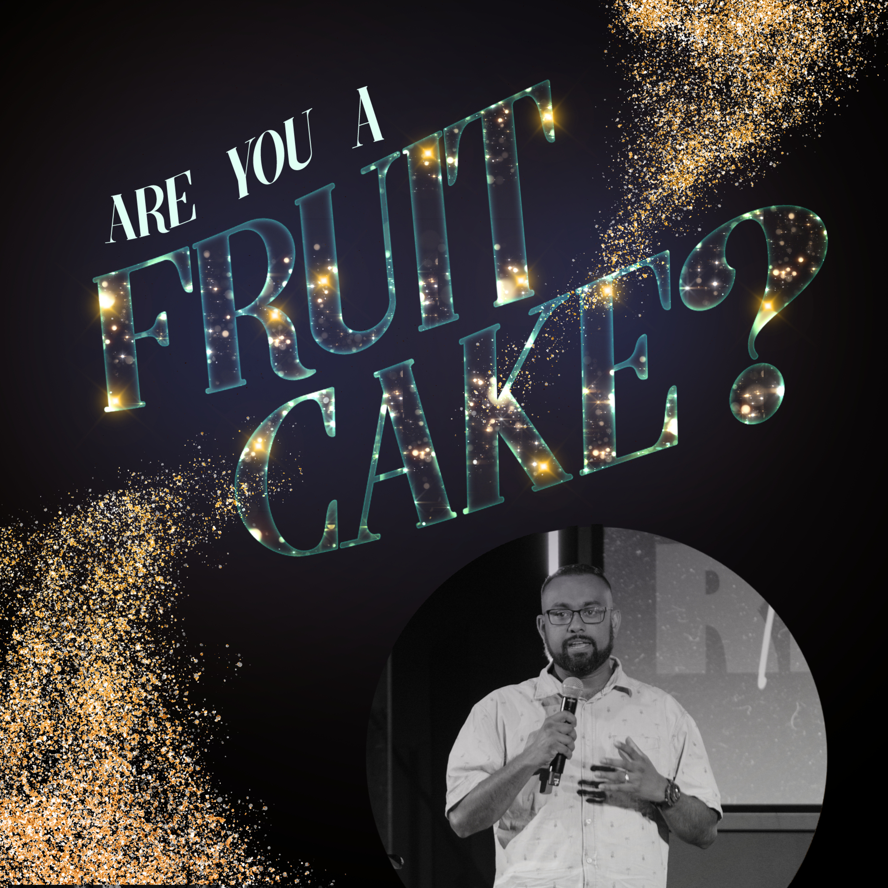 Are you a fruitcake? (Ps. Rodney Singh) episode artwork