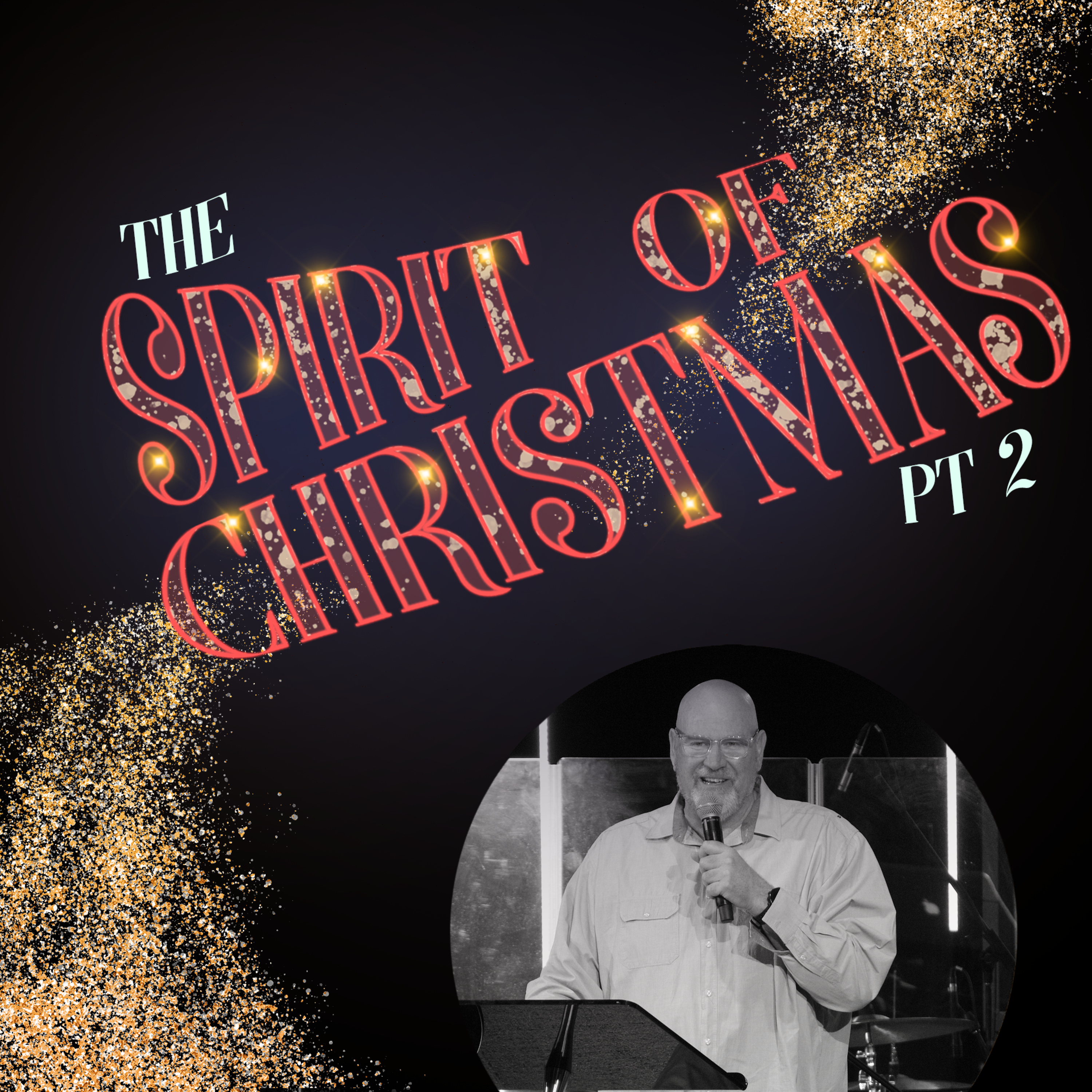 The Spirit of Christmas pt 2 (Ps. Jon Cathie) episode artwork